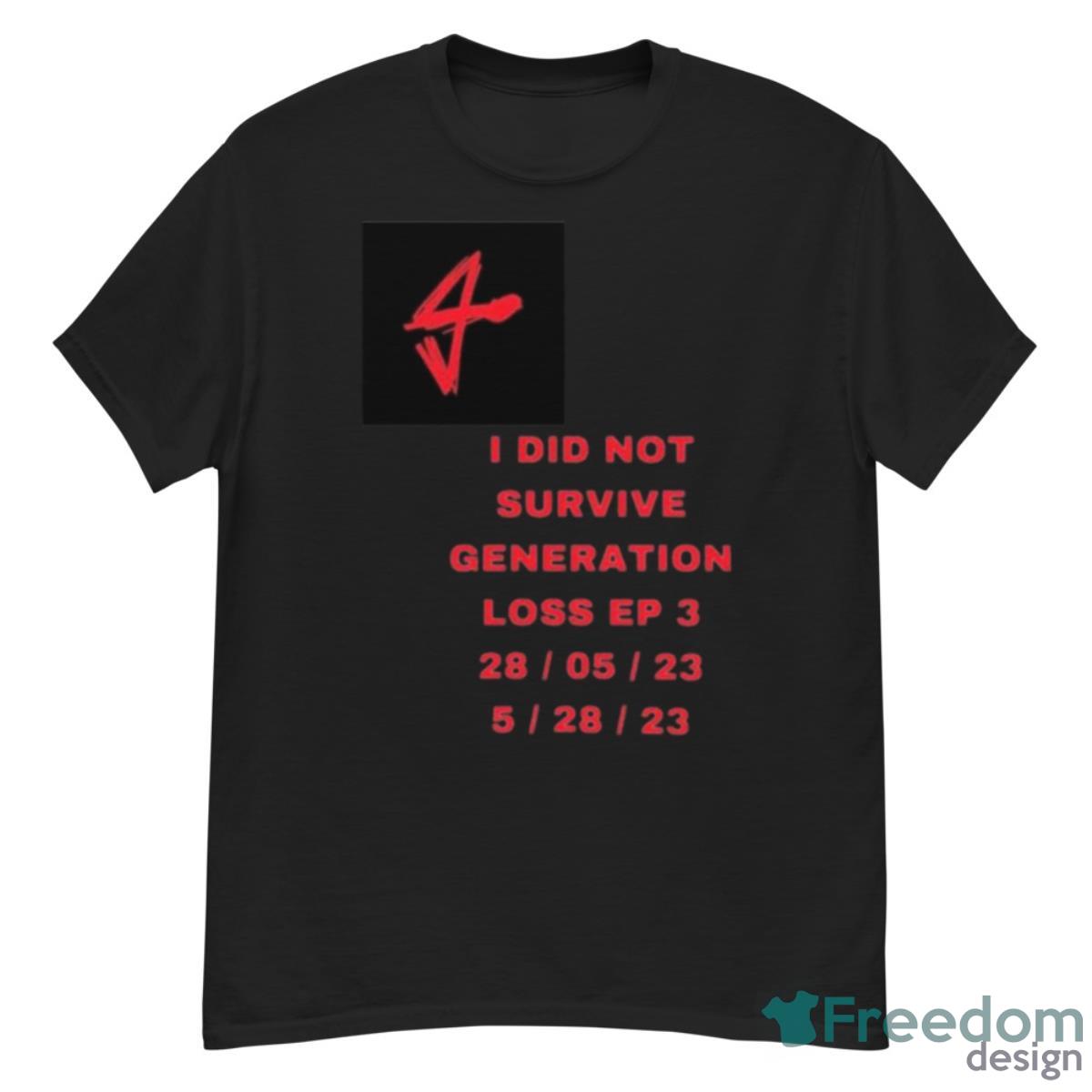 Did Not Survive Generation Loss Ep 3 Shirt - G500 Men’s Classic T-Shirt