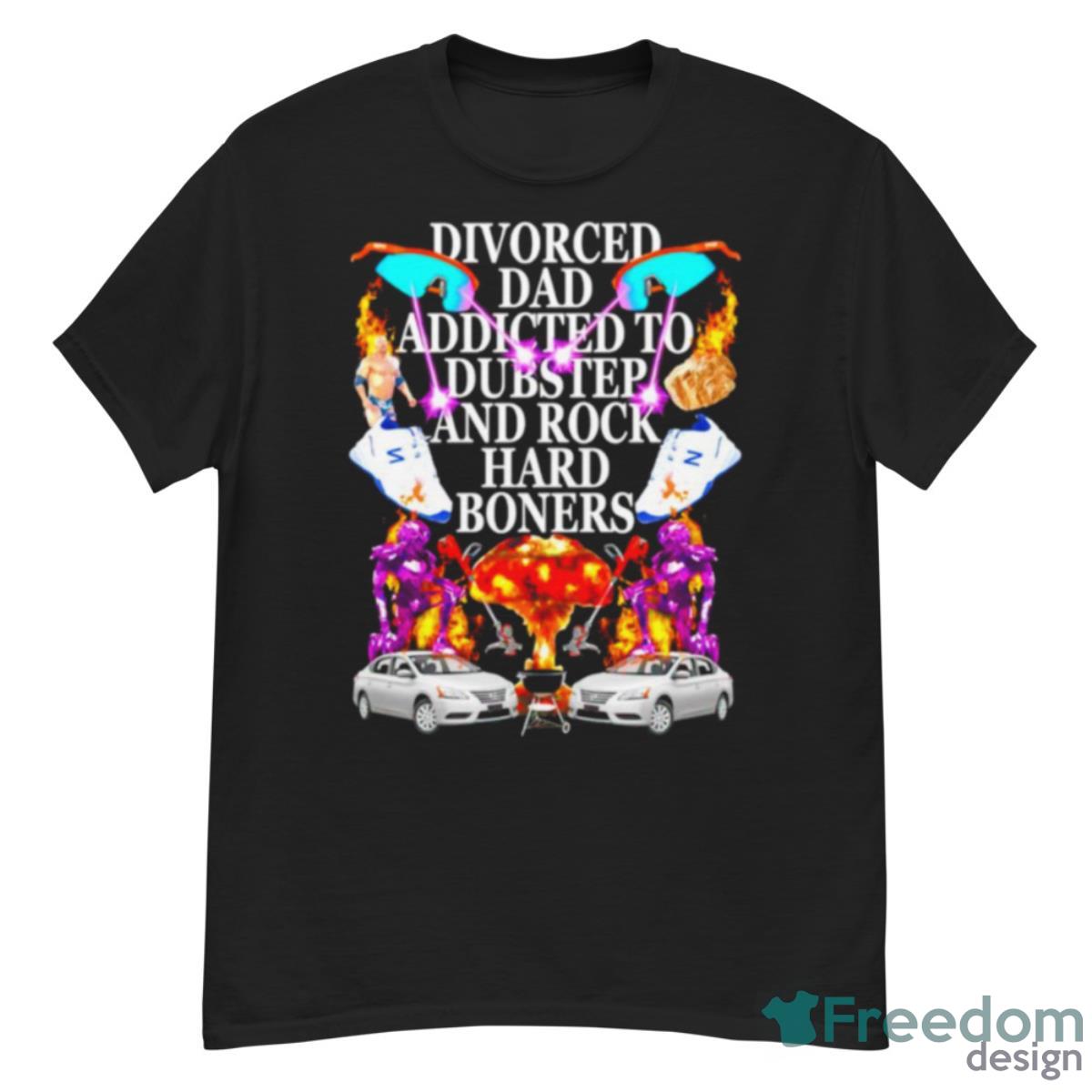 Divorced Dad Addicted To Dubstep And Rock Hard Boners Shirt - G500 Men’s Classic T-Shirt