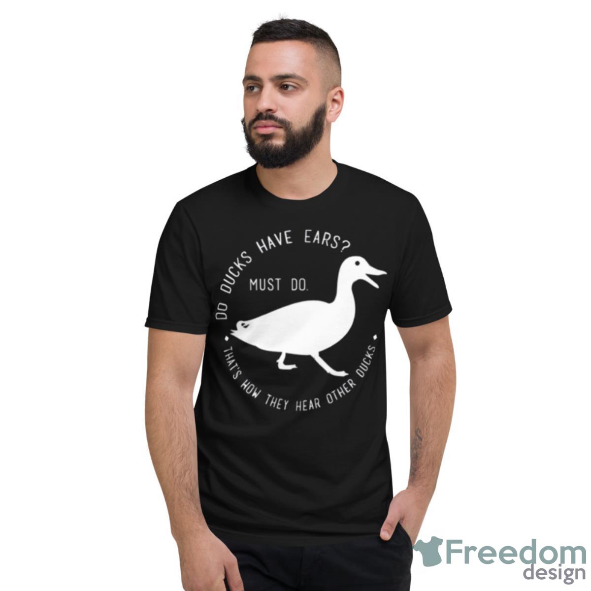 Do Ducks Have Ears Good Omens Shirt - Short Sleeve T-Shirt