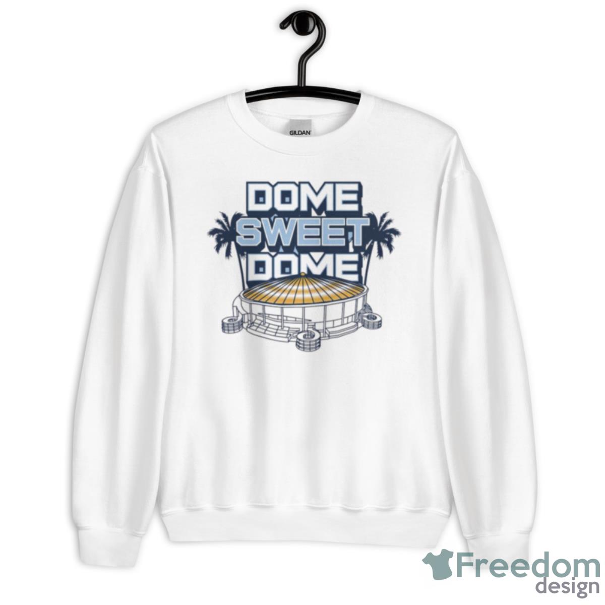 Dome Sweet Dome Tampa Bay Rays Shirt - Unisex Heavy Blend Crewneck Sweatshirt