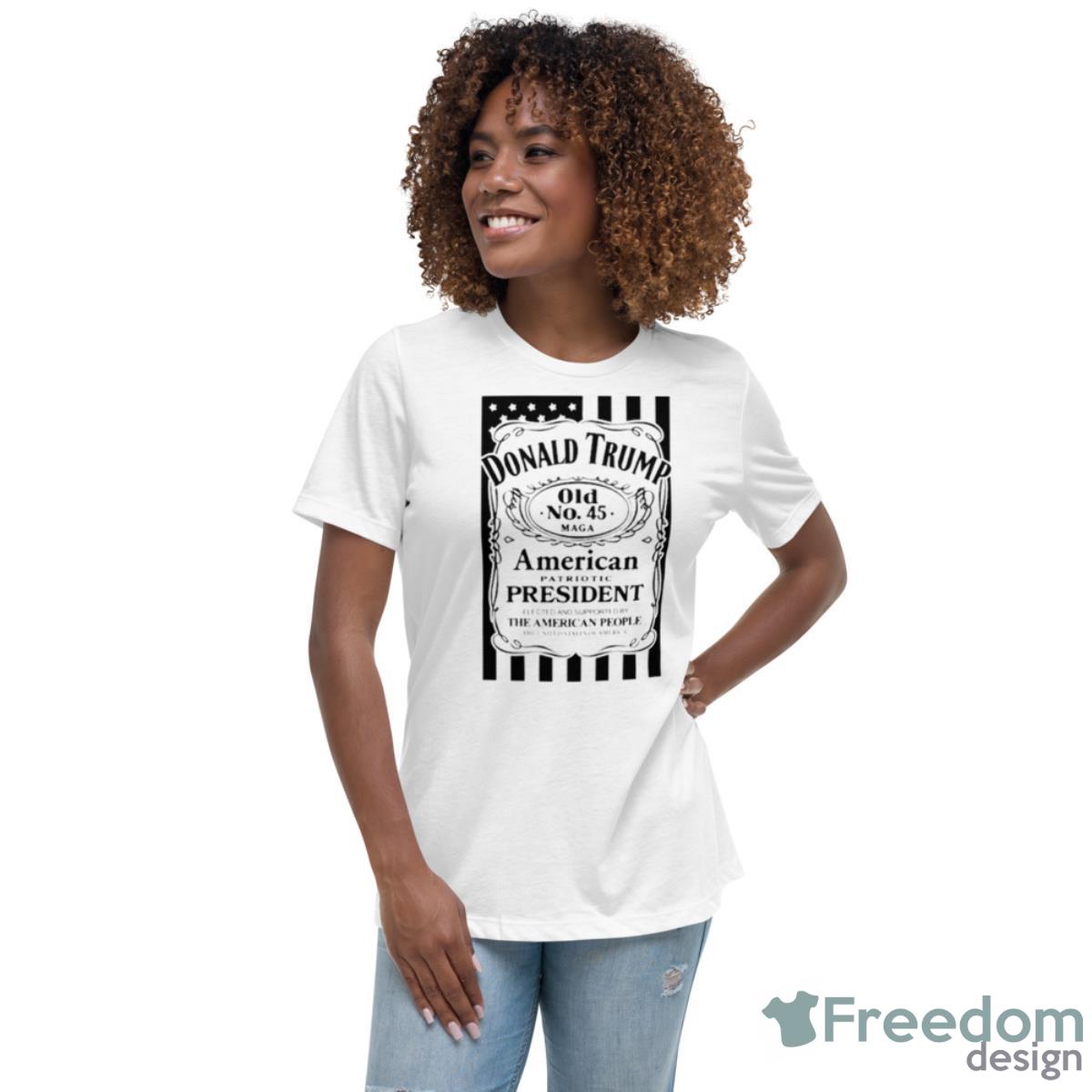 Donald Trump Old No 45 Maga American Patriotic President Shirt - Womens Relaxed Short Sleeve Jersey Tee Donald Trump Old No 45 Maga American Patriotic President Shirt - Womens Relaxed Short Sleeve Jersey Tee