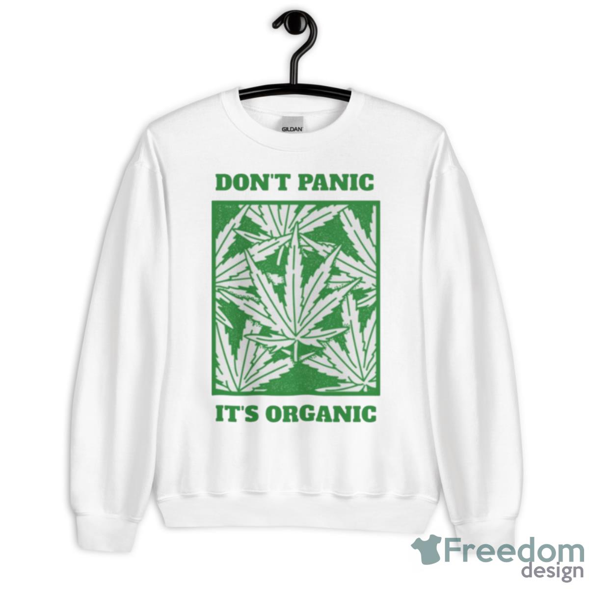 Don’t Panic It’s Organic 420 Marijuana Cannabis Shirt - Unisex Heavy Blend Crewneck Sweatshirt