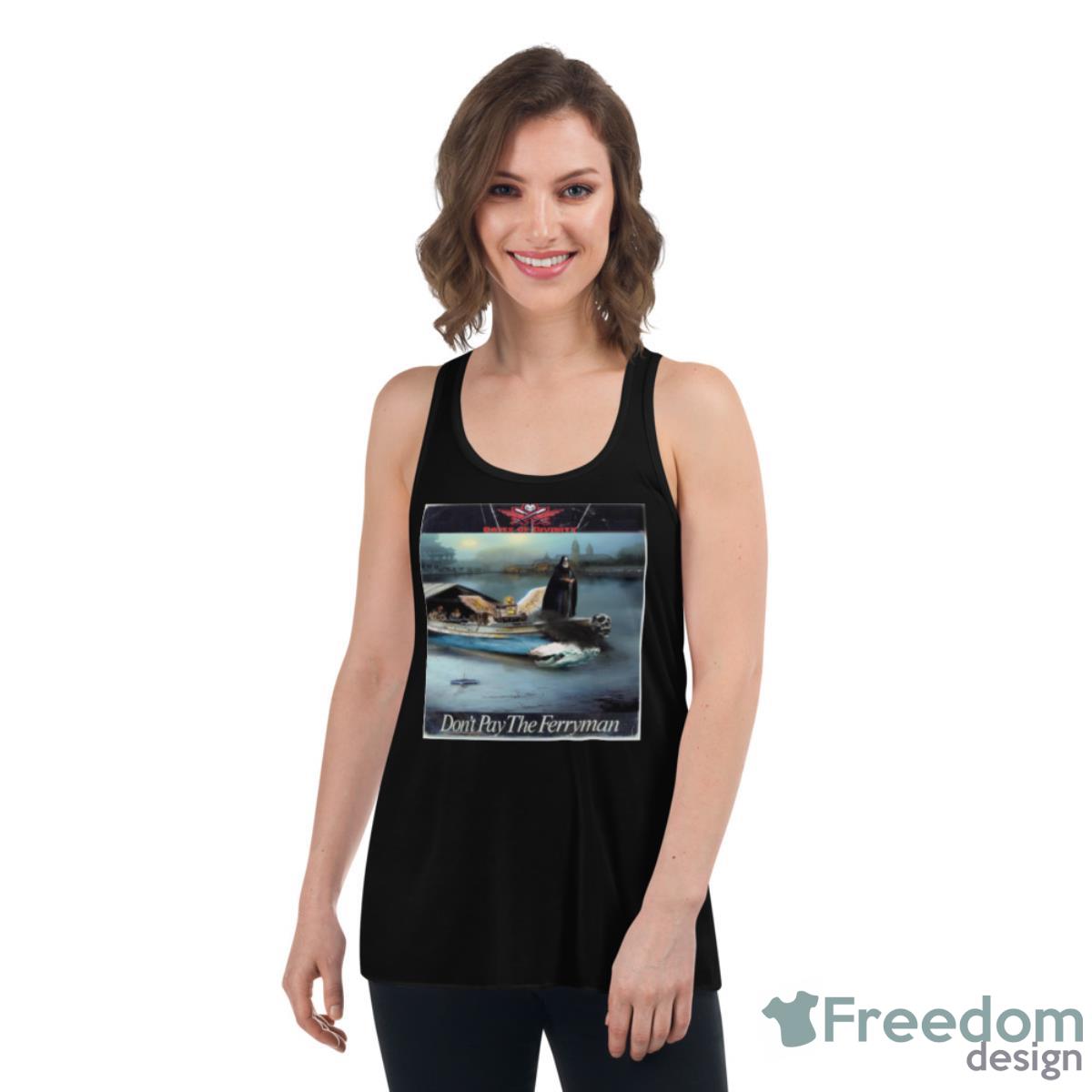 Don’t Pay The Ferryman Chris De Burgh Homage Shirt - Womens Flowy Racerback Tank Don’t Pay The Ferryman Chris De Burgh Homage Shirt - Womens Flowy Racerback Tank