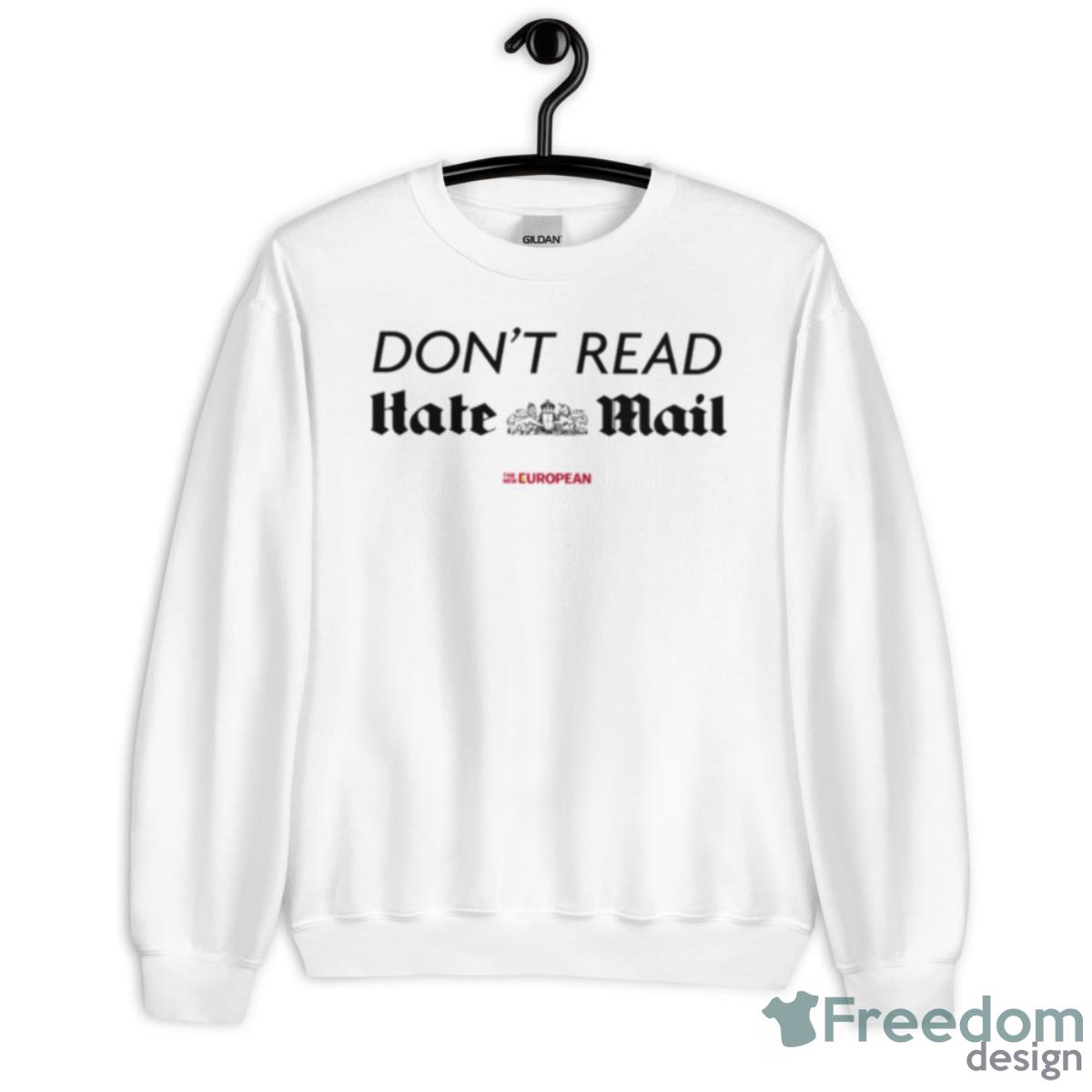 Don’t Read Hate Mail Shirt - Unisex Heavy Blend Crewneck Sweatshirt