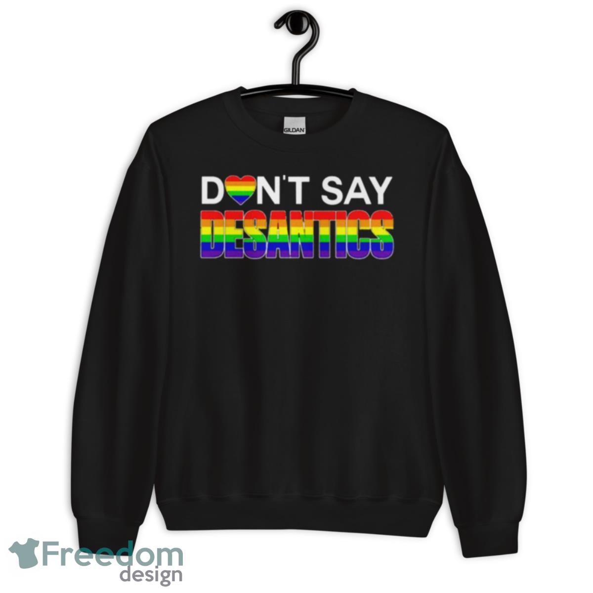 Don’t Say Desantis LGBTQ Pride Shirt - Unisex Crewneck Sweatshirt Don’t Say Desantis LGBTQ Pride Shirt - Unisex Crewneck Sweatshirt