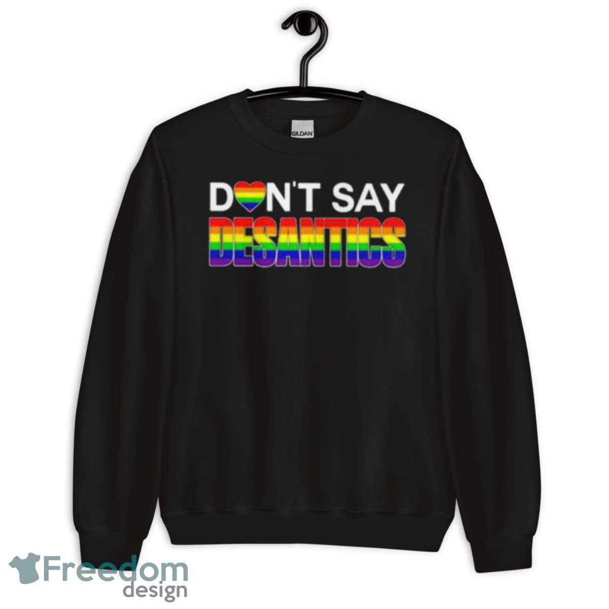 Don’t Say Desantis LGBTQ Shirt image Don’t Say Desantis LGBTQ Shirt - Unisex Crewneck Sweatshirt