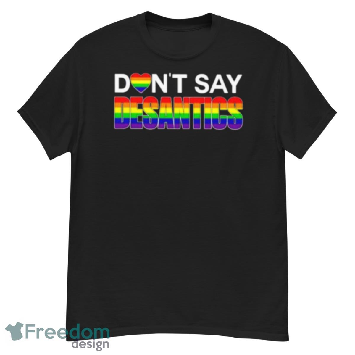 Don’t Say Desantis LGBTQ Shirt - G500 Men’s Classic T-Shirt