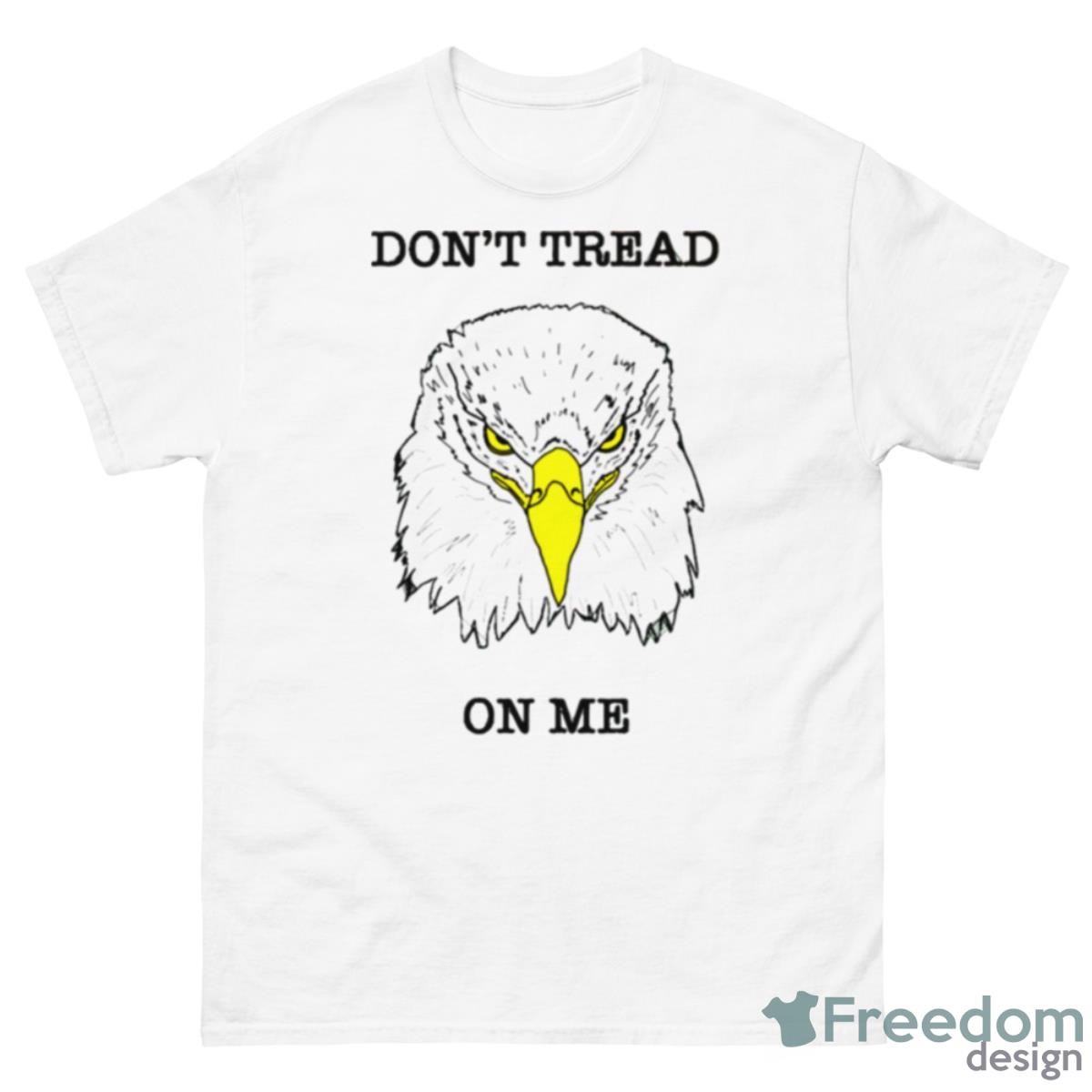 Don’t Tread On Me Eagle Liberty Shirt - 500 Men’s Classic Tee Gildan