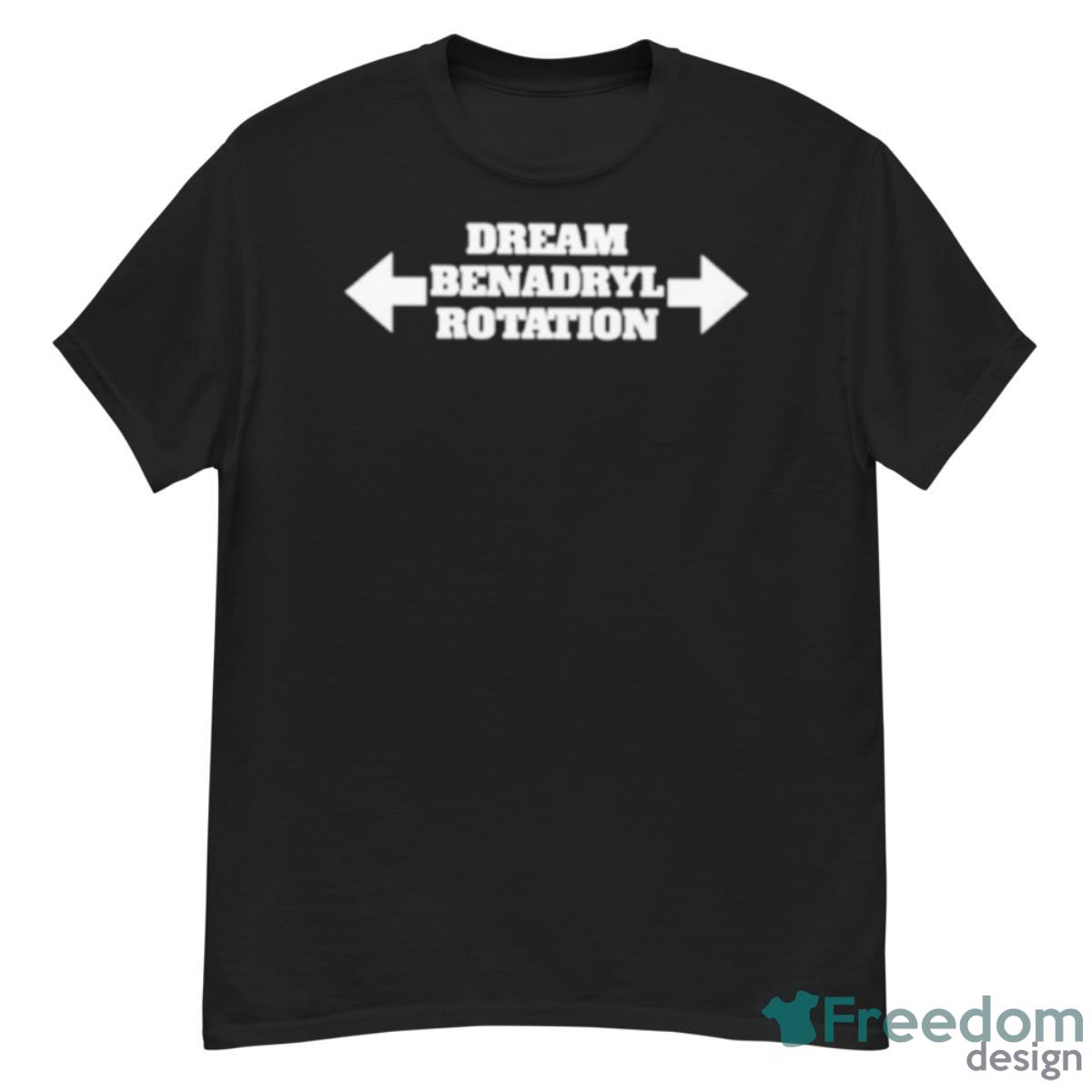 Dream Benadryl Rotation Shirt - G500 Men’s Classic T-Shirt
