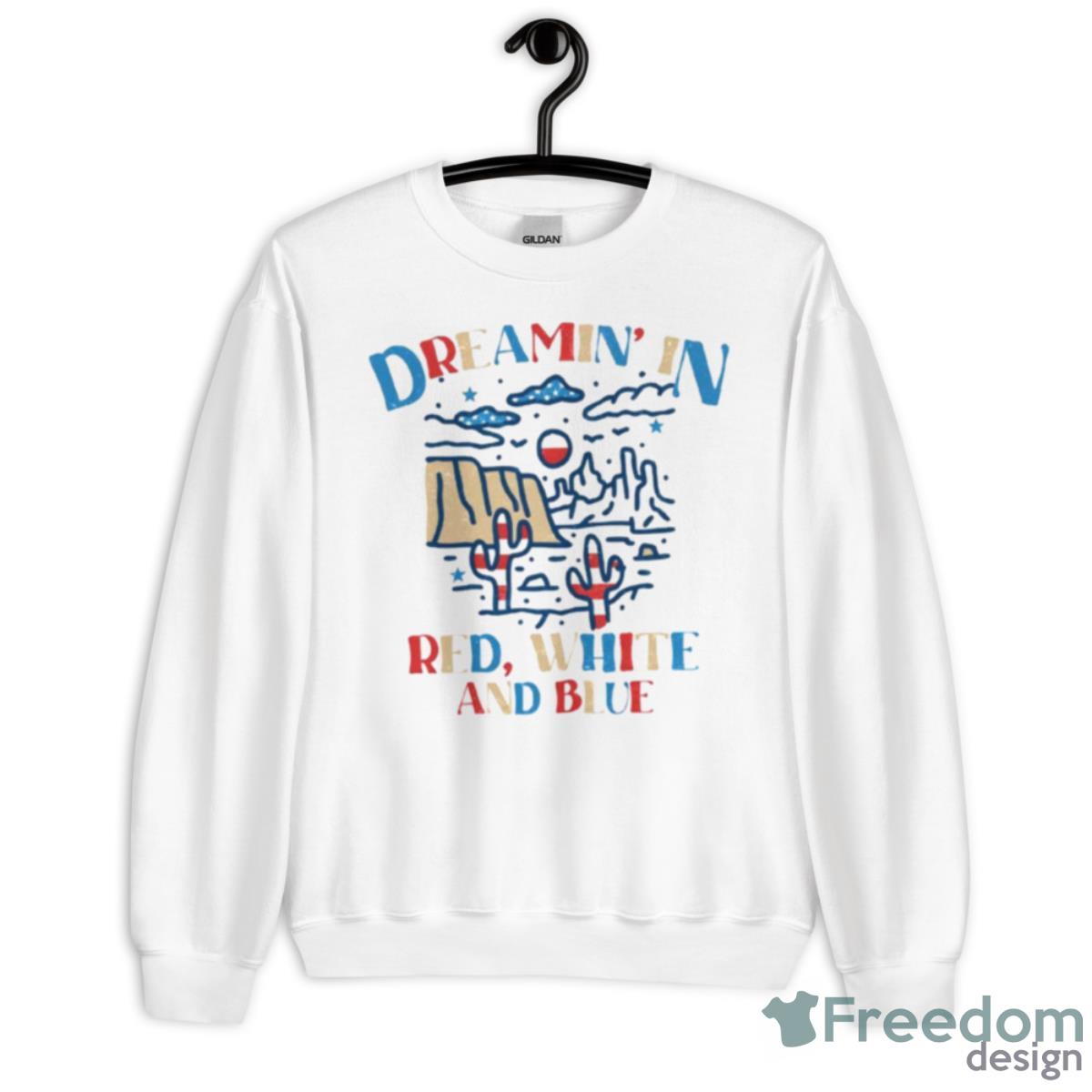 Dreamin’ In Red White And Blue Shirt - Unisex Heavy Blend Crewneck Sweatshirt