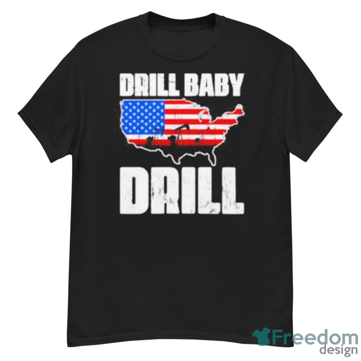Drill Baby Drill Shirt - G500 Men’s Classic T-Shirt