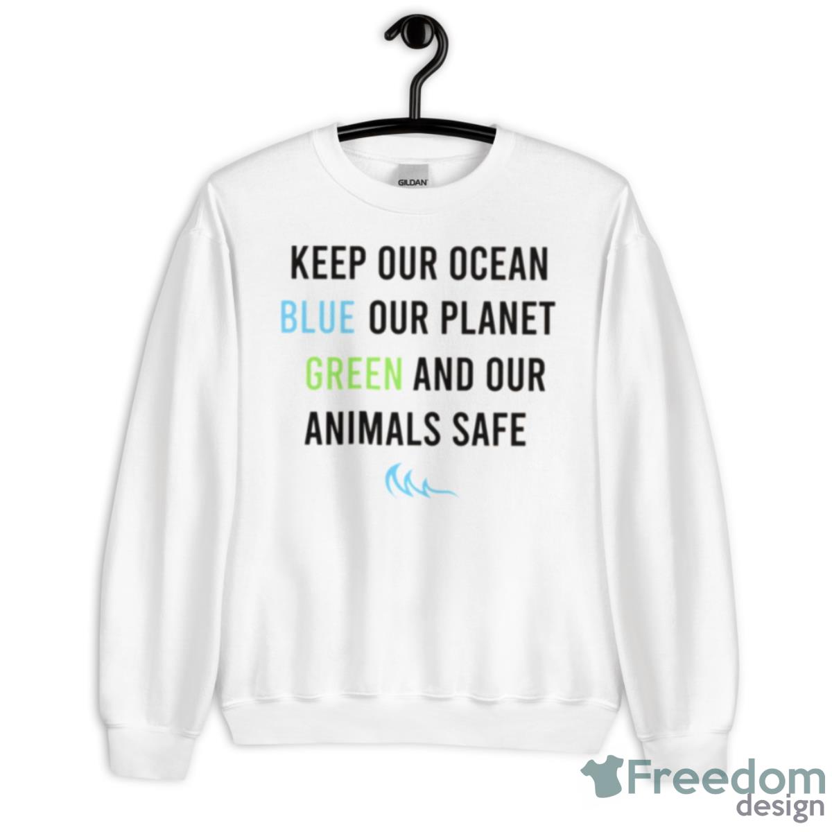 Earth Day Keep Out Ocean Blue Our Planet Green Shirt - Unisex Heavy Blend Crewneck Sweatshirt