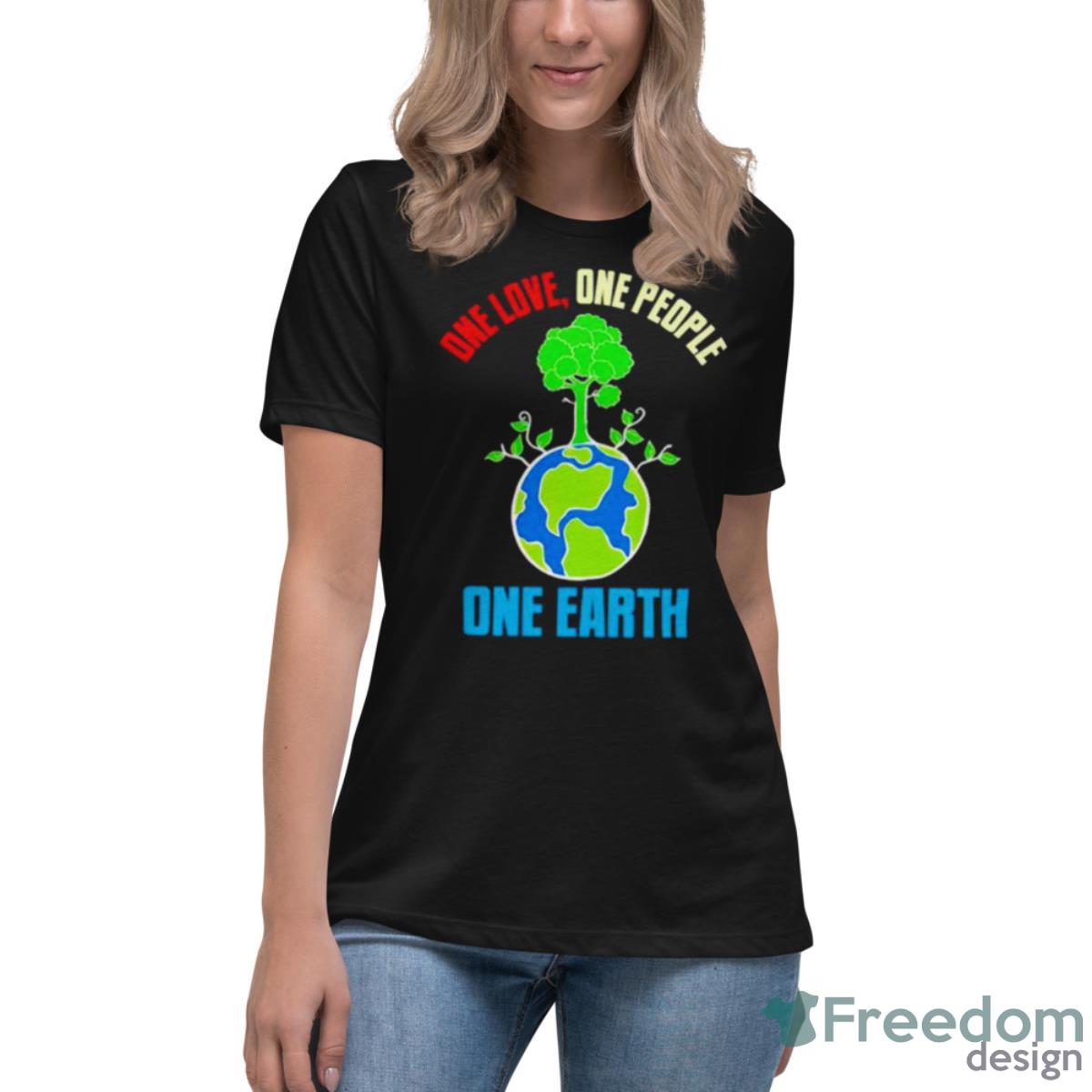 Earth Day One Love One People One Earth Shirt - Womens Relaxed Short Sleeve Jersey Tee Earth Day One Love One People One Earth Shirt - Womens Relaxed Short Sleeve Jersey Tee