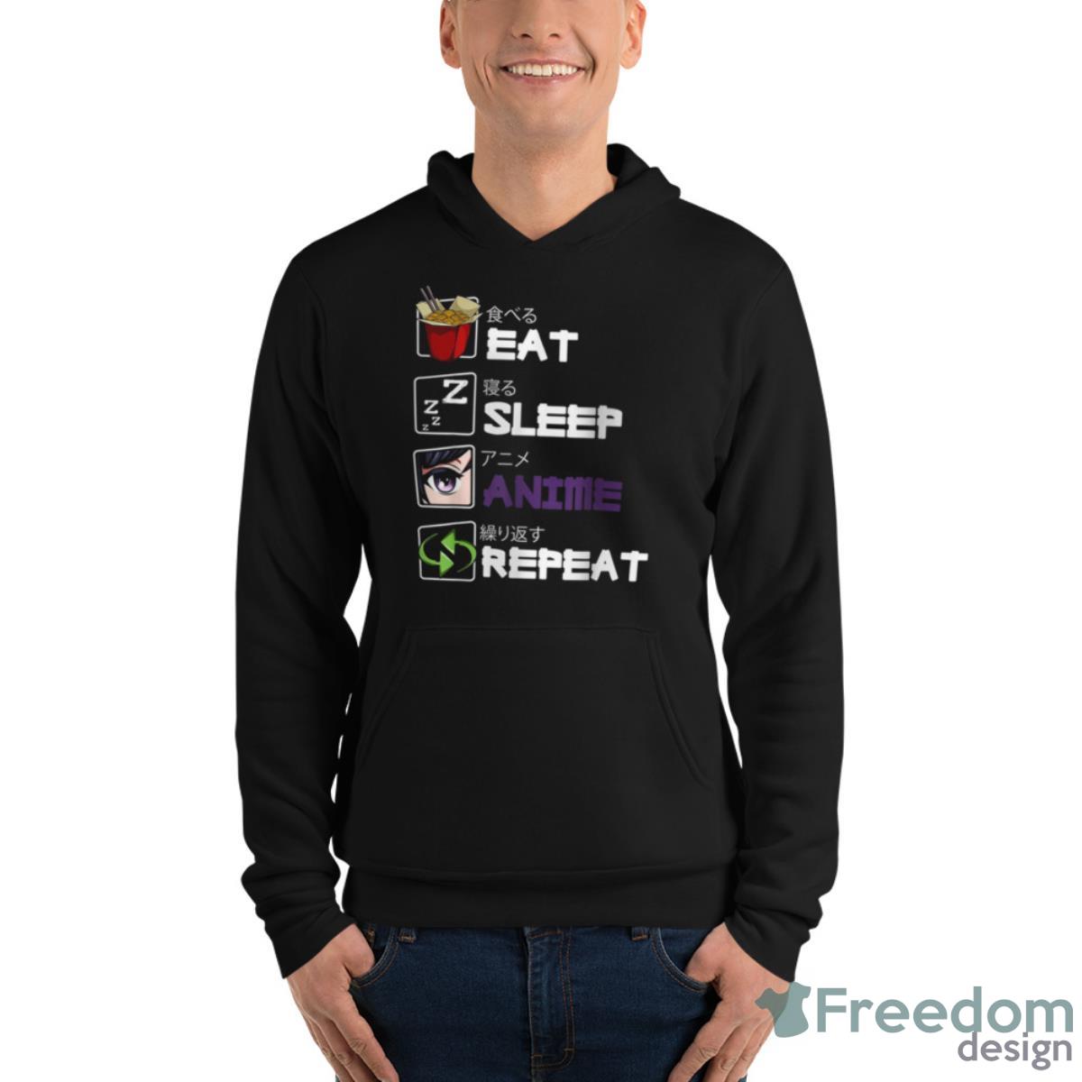 Eat Sleep Anime Repeat Kawaii Otaku Manga Japan Shirt - Unisex Fleece Pullover Hoodie Eat Sleep Anime Repeat Kawaii Otaku Manga Japan Shirt - Unisex Fleece Pullover Hoodie