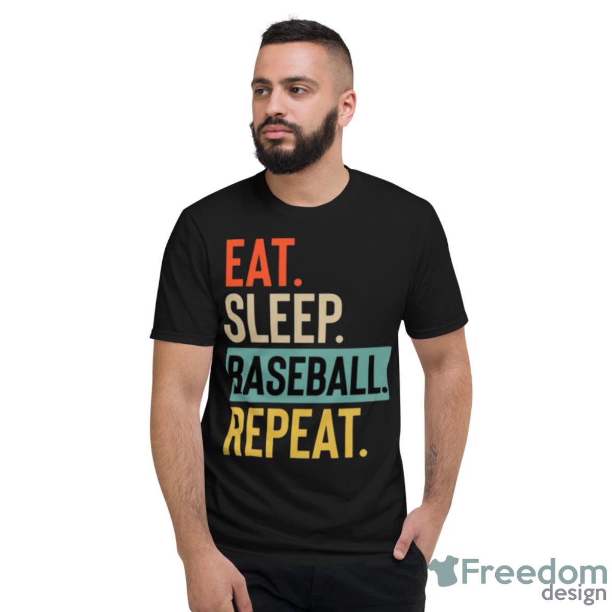 Eat Sleep Baseball Repeat Retro Shirt - Short Sleeve T-Shirt