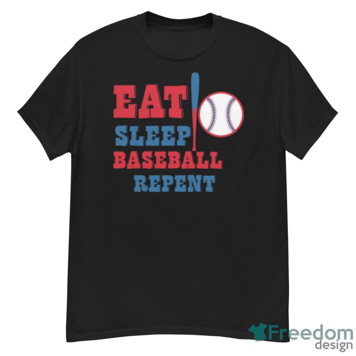 Eat Sleep Baseball Repent Logo Shirt - G500 Men’s Classic T-Shirt