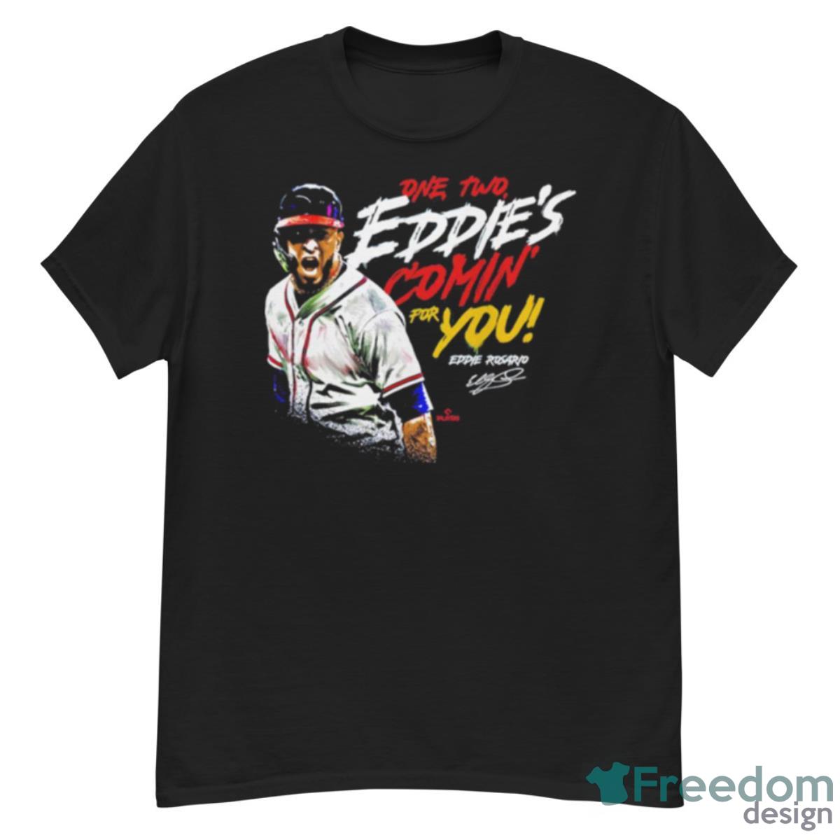 Eddie Rosario One Two Eddie’s Comin’ For You Atlanta Shirt - G500 Men’s Classic T-Shirt