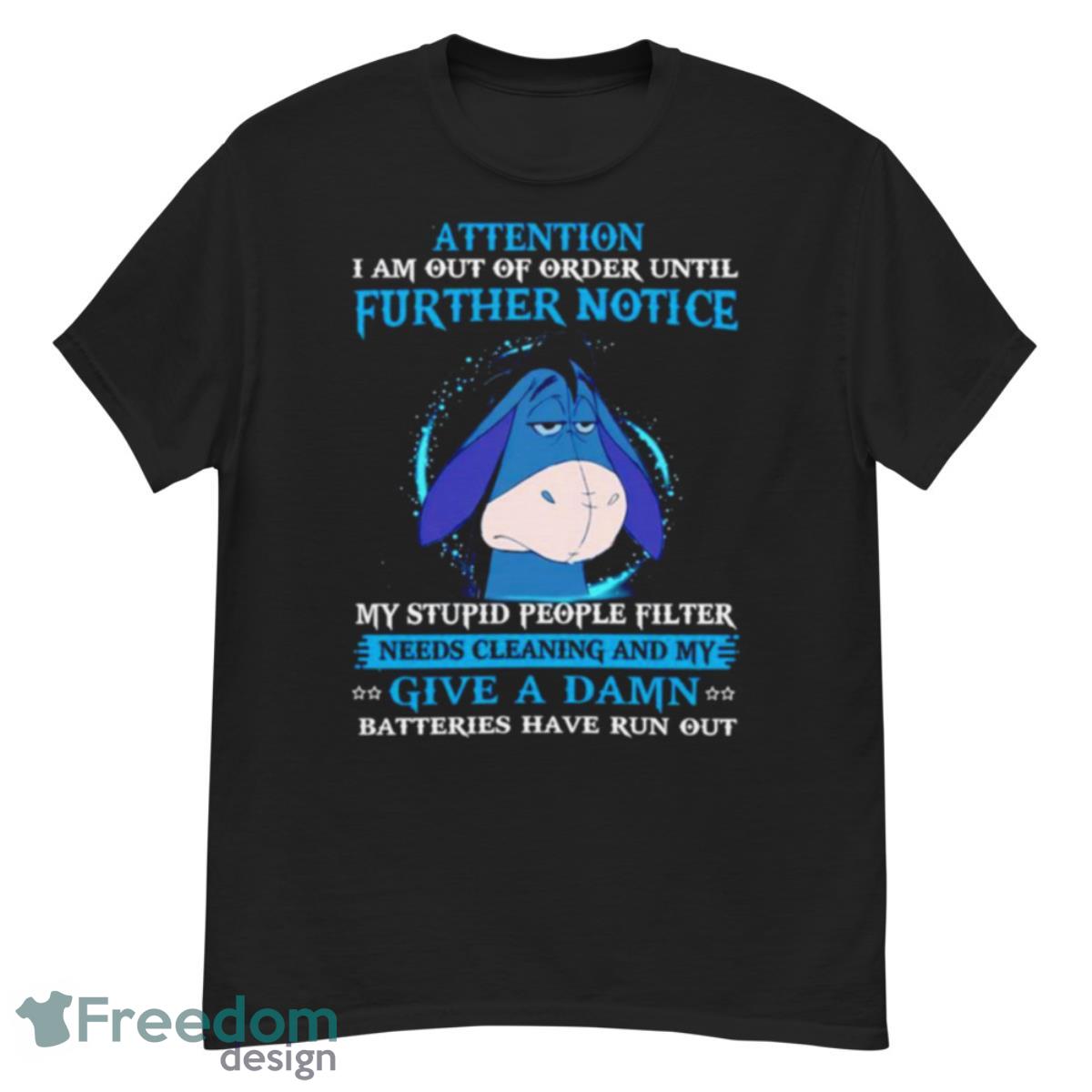 Eeyore Attention I Am Out Of Order Until Further Notice Shirt - G500 Men’s Classic T-Shirt