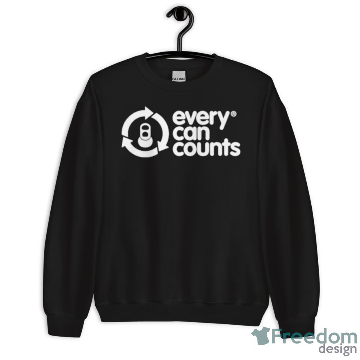 Every Can Counts Shirt - Unisex Crewneck Sweatshirt Every Can Counts Shirt - Unisex Crewneck Sweatshirt