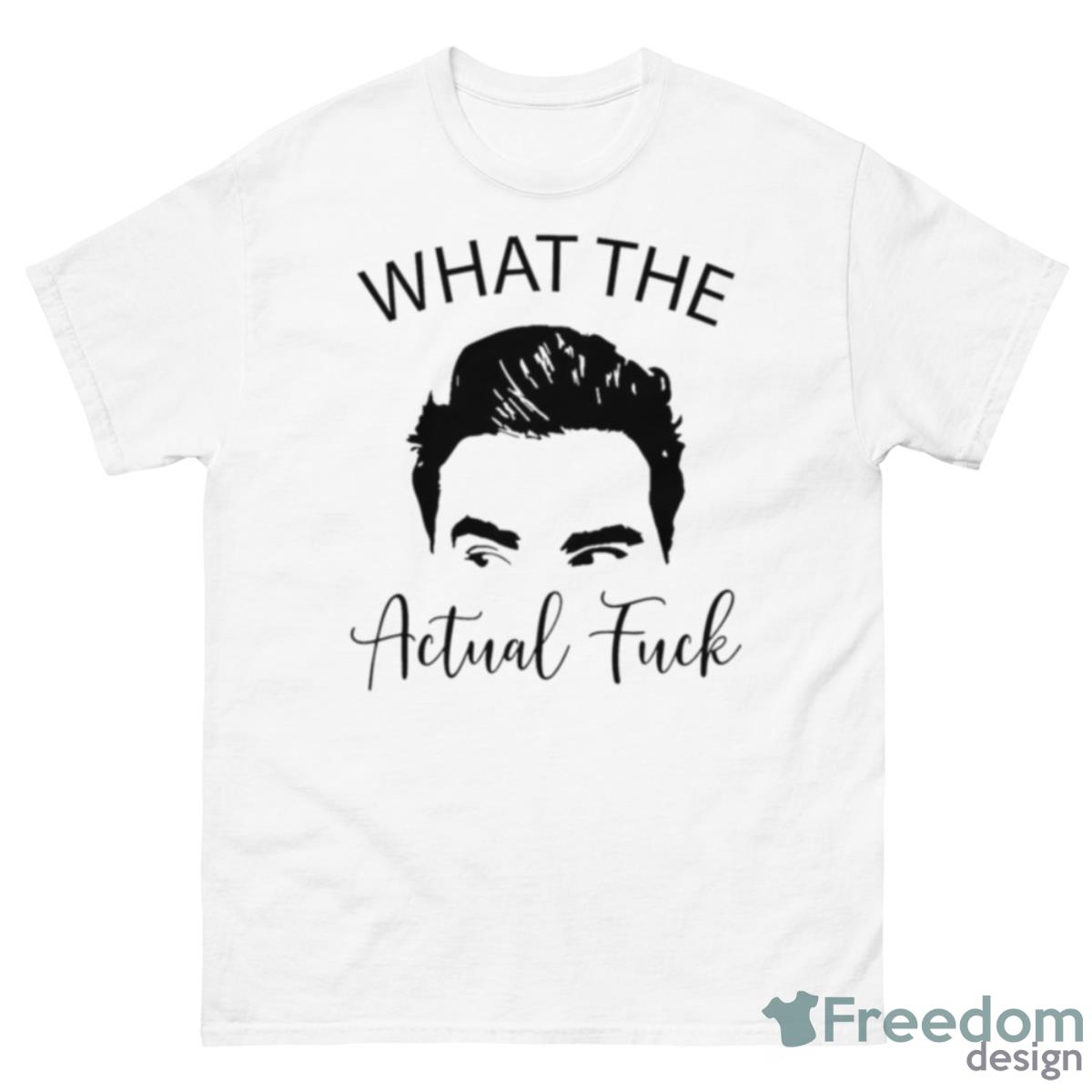 Ew David What The Actual Fuck Shirt - 500 Men’s Classic Tee Gildan