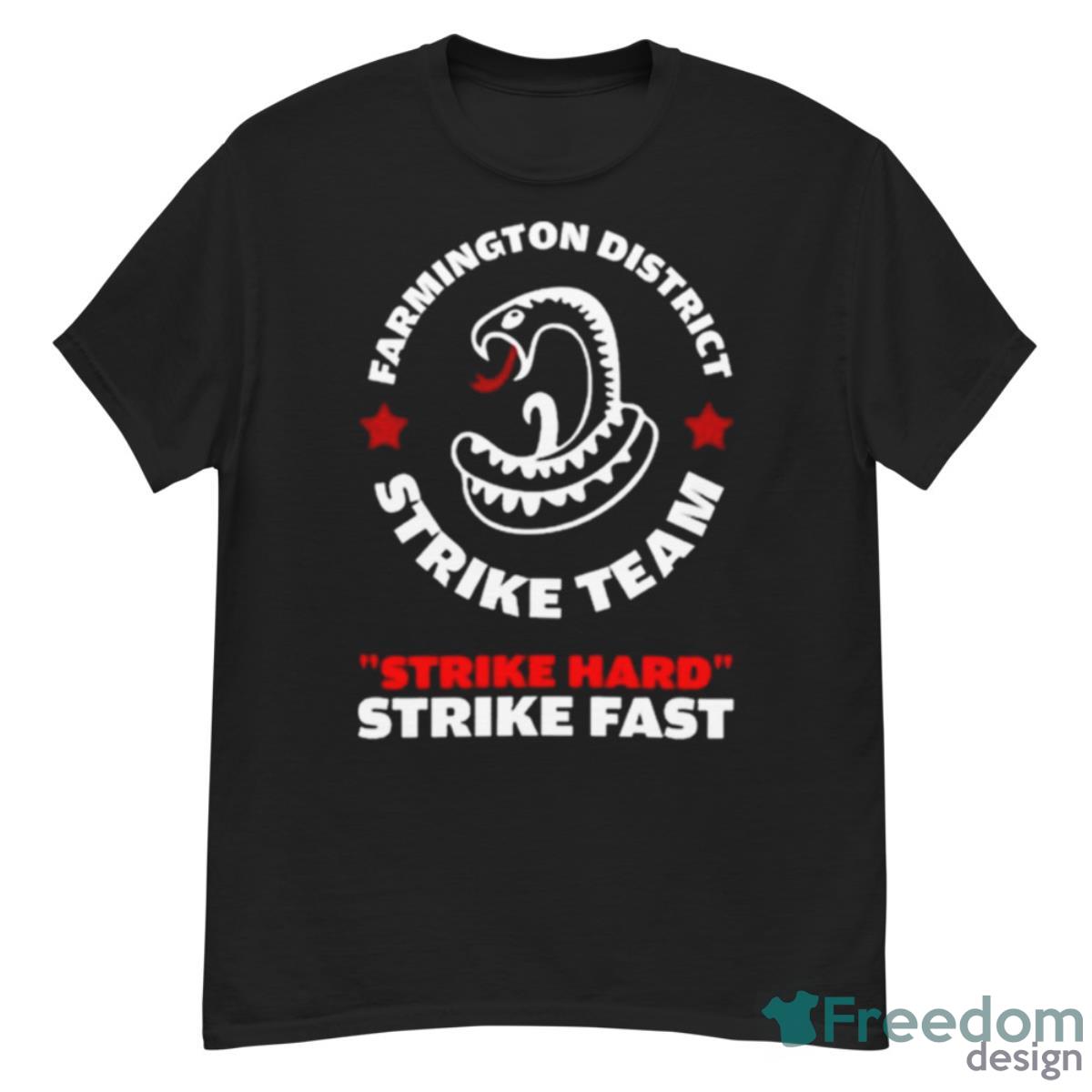 Farmington District Strike Team Strike Hard Strike Fast Shirt - G500 Men’s Classic T-Shirt Farmington District Strike Team Strike Hard Strike Fast Shirt - G500 Men’s Classic T-Shirt