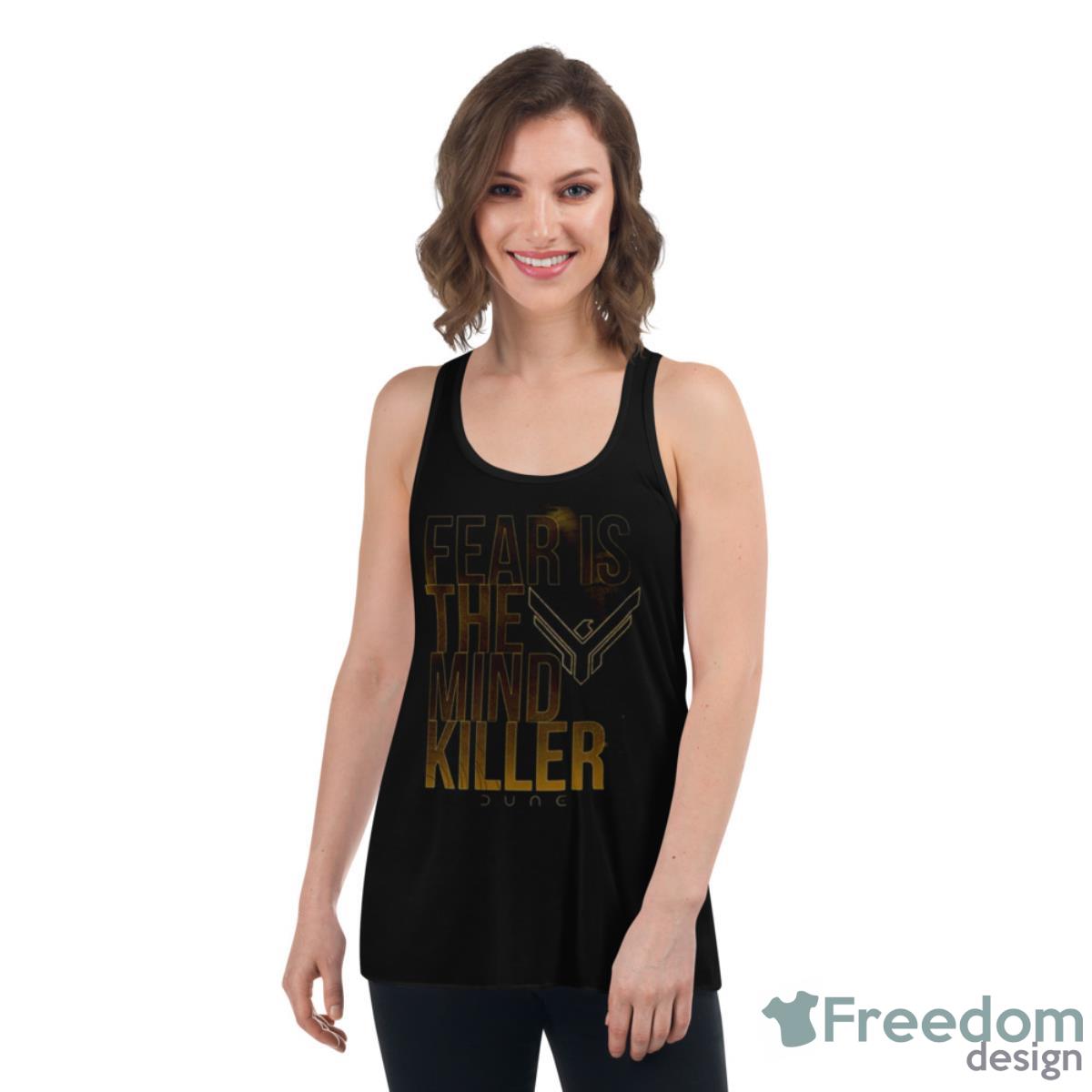 Fear Is The Mind Killer Quote Dune Movie Shirt - Womens Flowy Racerback Tank Fear Is The Mind Killer Quote Dune Movie Shirt - Womens Flowy Racerback Tank