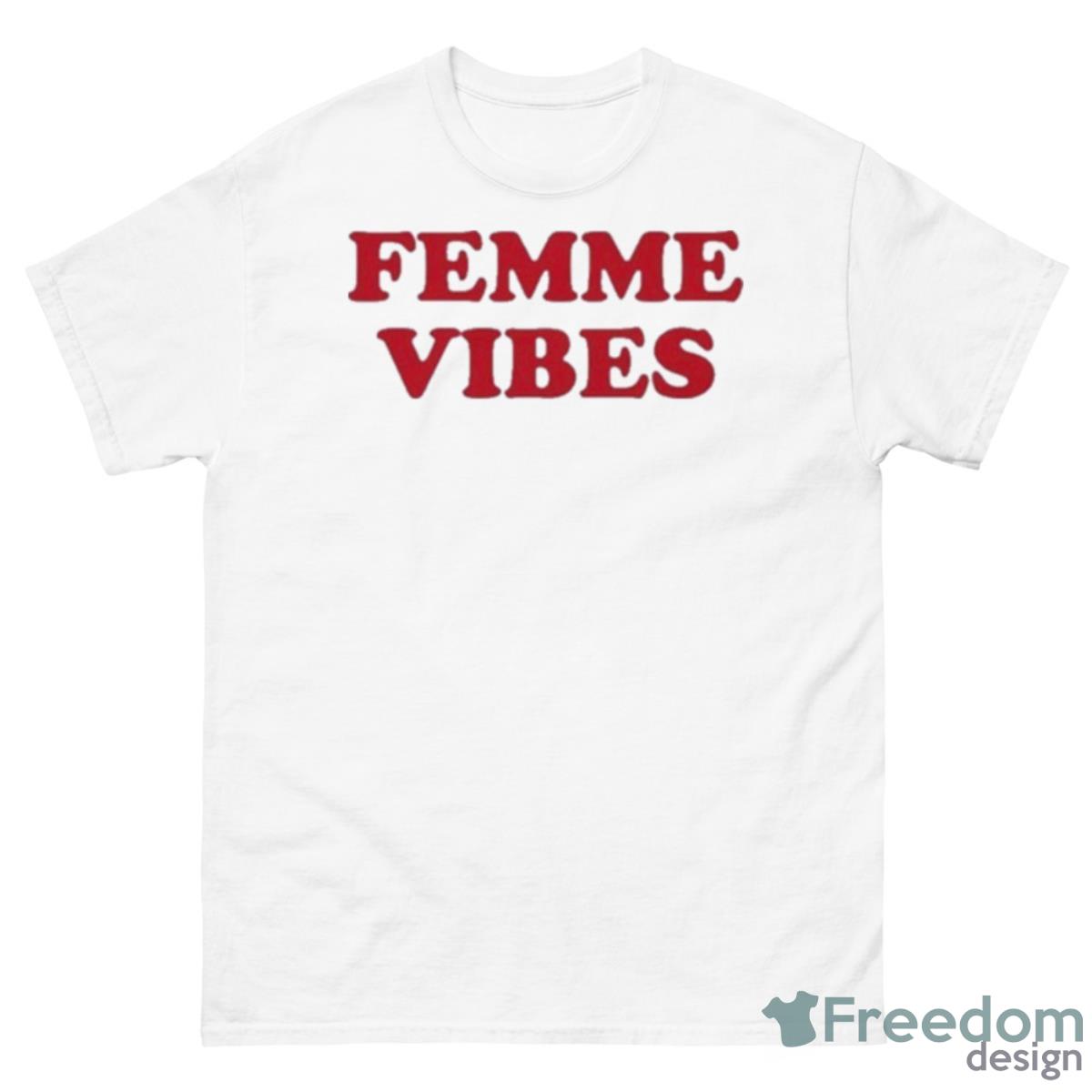 Femme Vibes Shirt - 500 Men’s Classic Tee Gildan