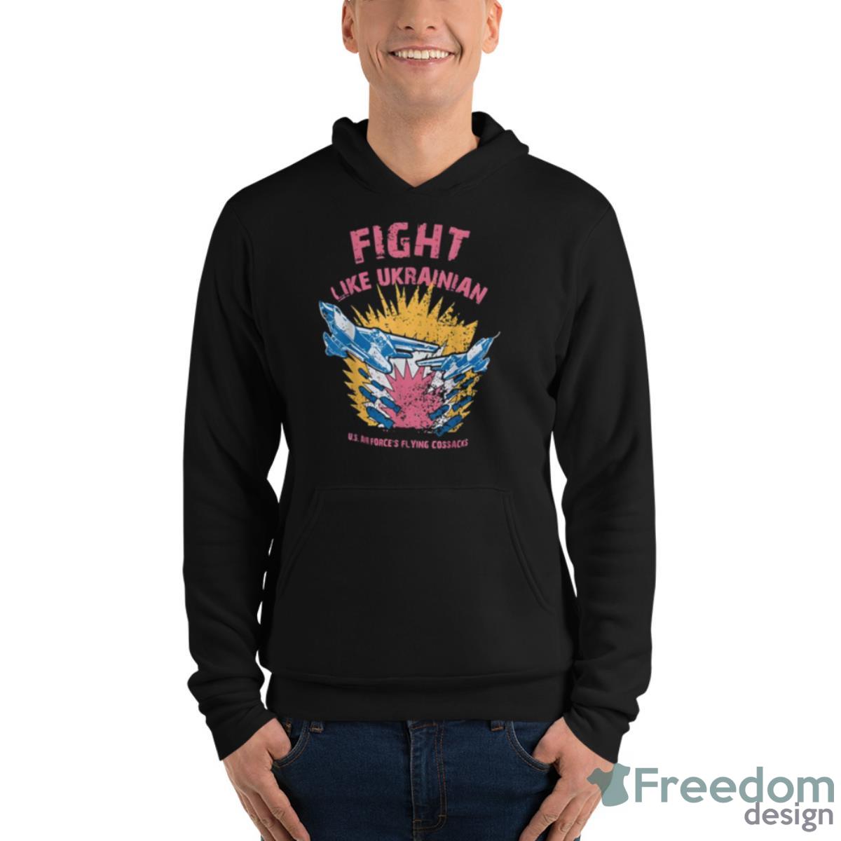 Fight Like Ukrainian Shirt - Unisex Fleece Pullover Hoodie Fight Like Ukrainian Shirt - Unisex Fleece Pullover Hoodie