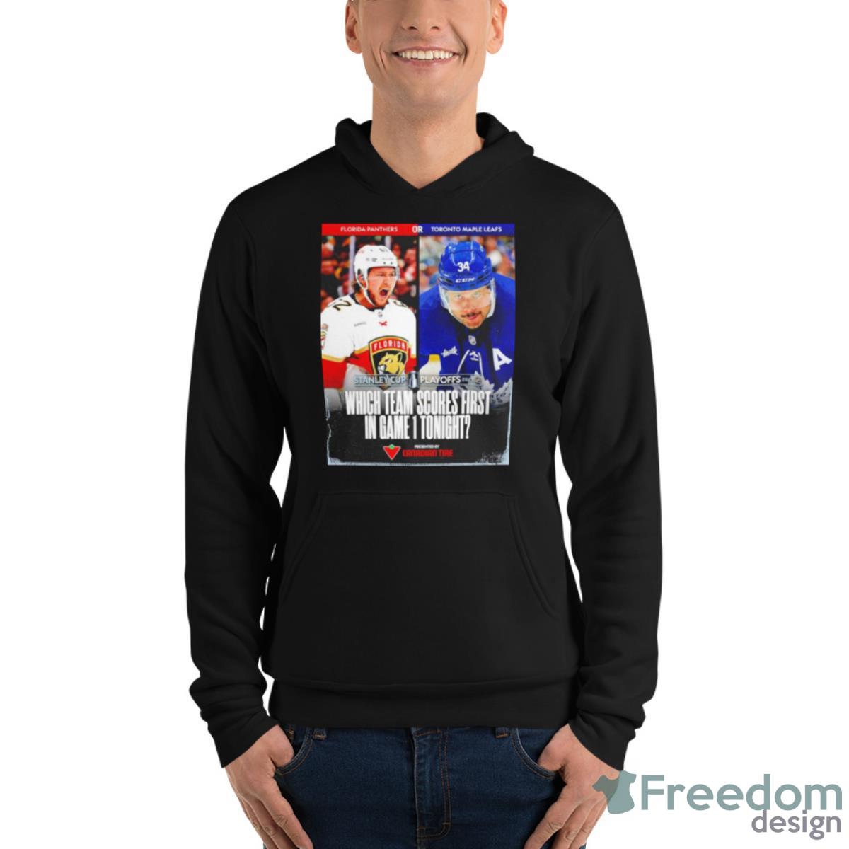 Florida Panthers Vs Toronto Maple Leafs Which Team Scores First In Game 1 Tonight Shirt - Unisex Fleece Pullover Hoodie Florida Panthers Vs Toronto Maple Leafs Which Team Scores First In Game 1 Tonight Shirt - Unisex Fleece Pullover Hoodie