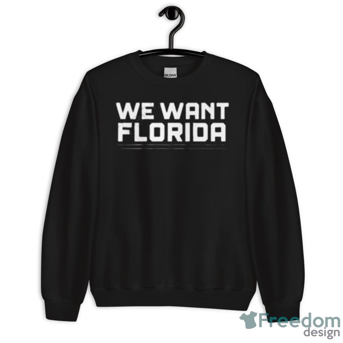 Florida Panthers We Want Florida New 2023 Shirt - Unisex Crewneck Sweatshirt Florida Panthers We Want Florida New 2023 Shirt - Unisex Crewneck Sweatshirt
