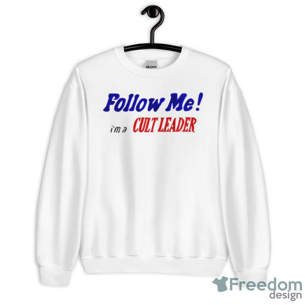 Follow Me I’m A Cult Leader Shirt - 500 Men’s Classic Tee Gildan