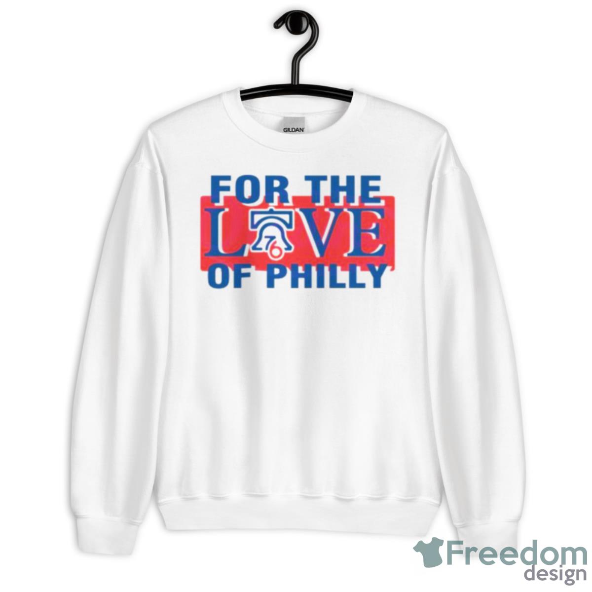 For The Love Of Philly Sixers Basketball Philadelphia 76ers 2023 Playoffs Shirt - Unisex Heavy Blend Crewneck Sweatshirt