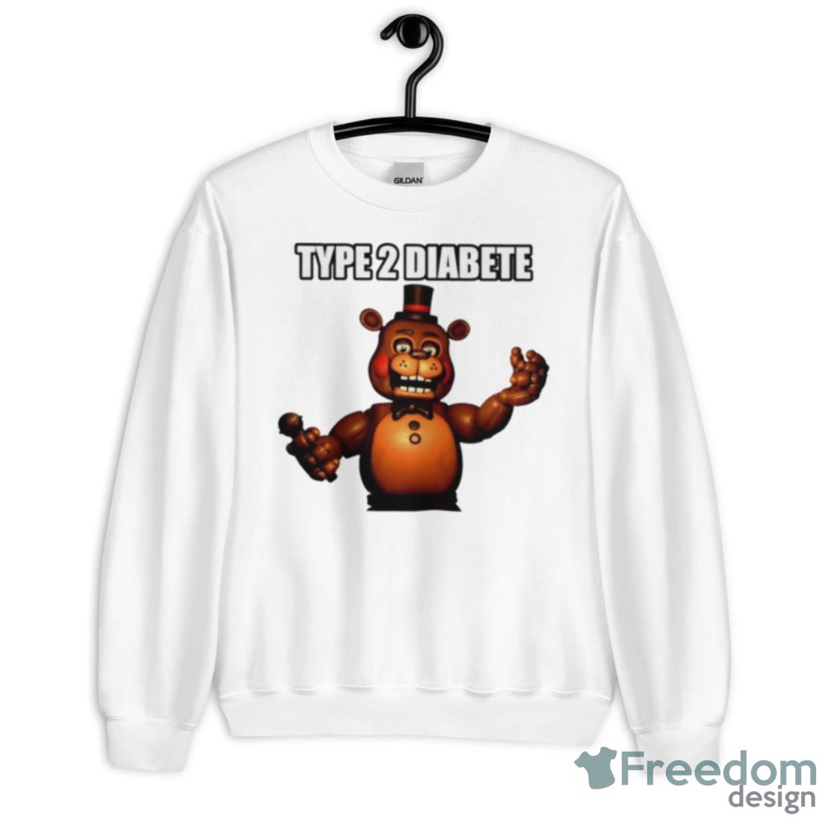 Freddys Type 2 Diabetes T Shirt - Unisex Heavy Blend Crewneck Sweatshirt