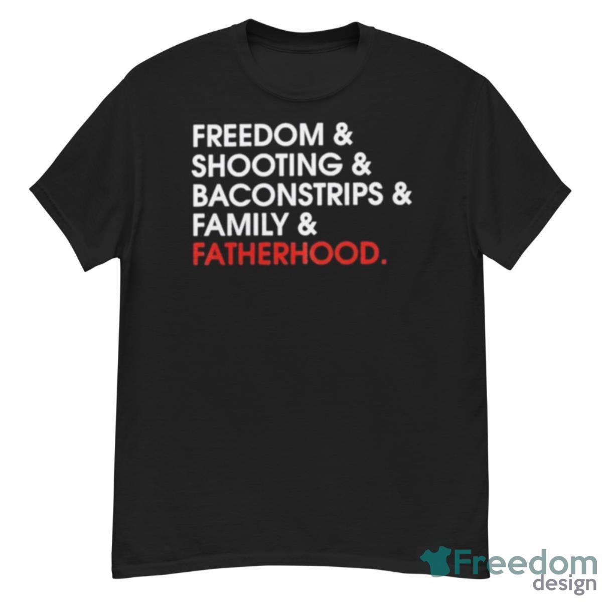 Freedom Shooting Baconstrips Family Fatherhood Shirt - G500 Men’s Classic T-Shirt