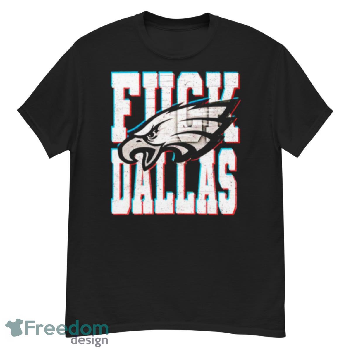 Fuck Dallas Philadelphia Eagles Shirt - G500 Men’s Classic T-Shirt