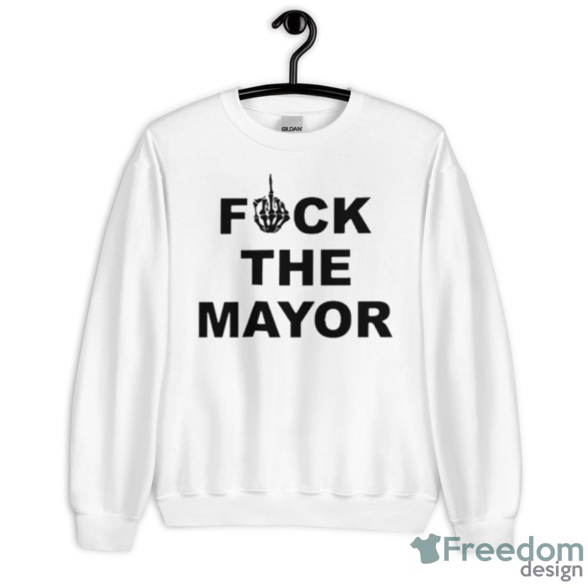 Fuck The Mayor Shirt - Unisex Heavy Blend Crewneck Sweatshirt