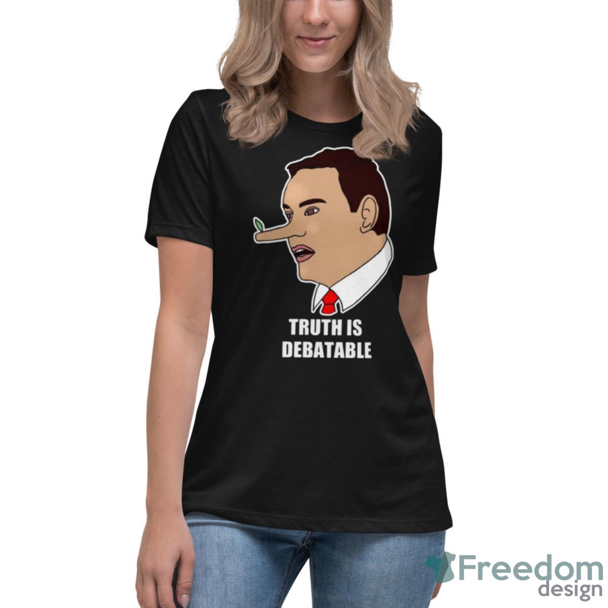Funny George Santos Congressman Truth Is Debatable Shirt - Womens Relaxed Short Sleeve Jersey Tee Funny George Santos Congressman Truth Is Debatable Shirt - Womens Relaxed Short Sleeve Jersey Tee