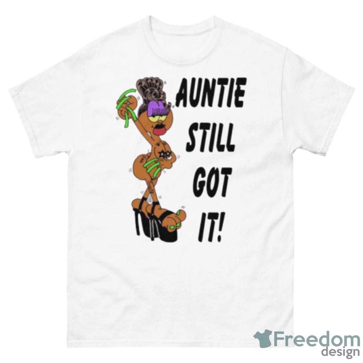 Garfield Auntie Still Got It Shirt - 500 Men’s Classic Tee Gildan