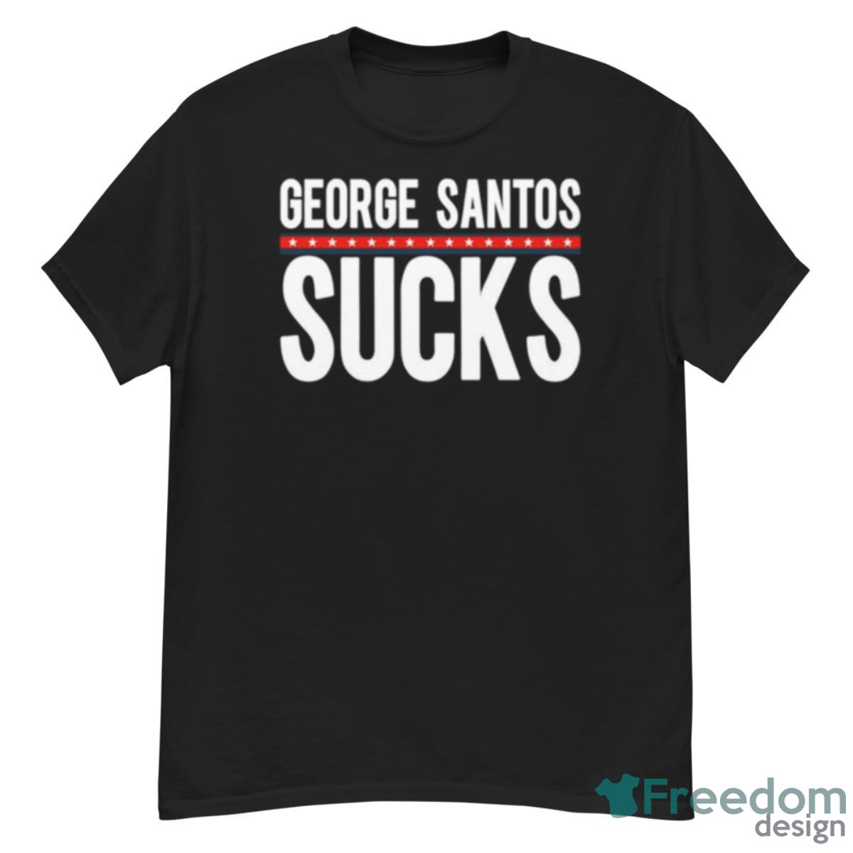 George Santos Sucks Shirt - G500 Men’s Classic T-Shirt