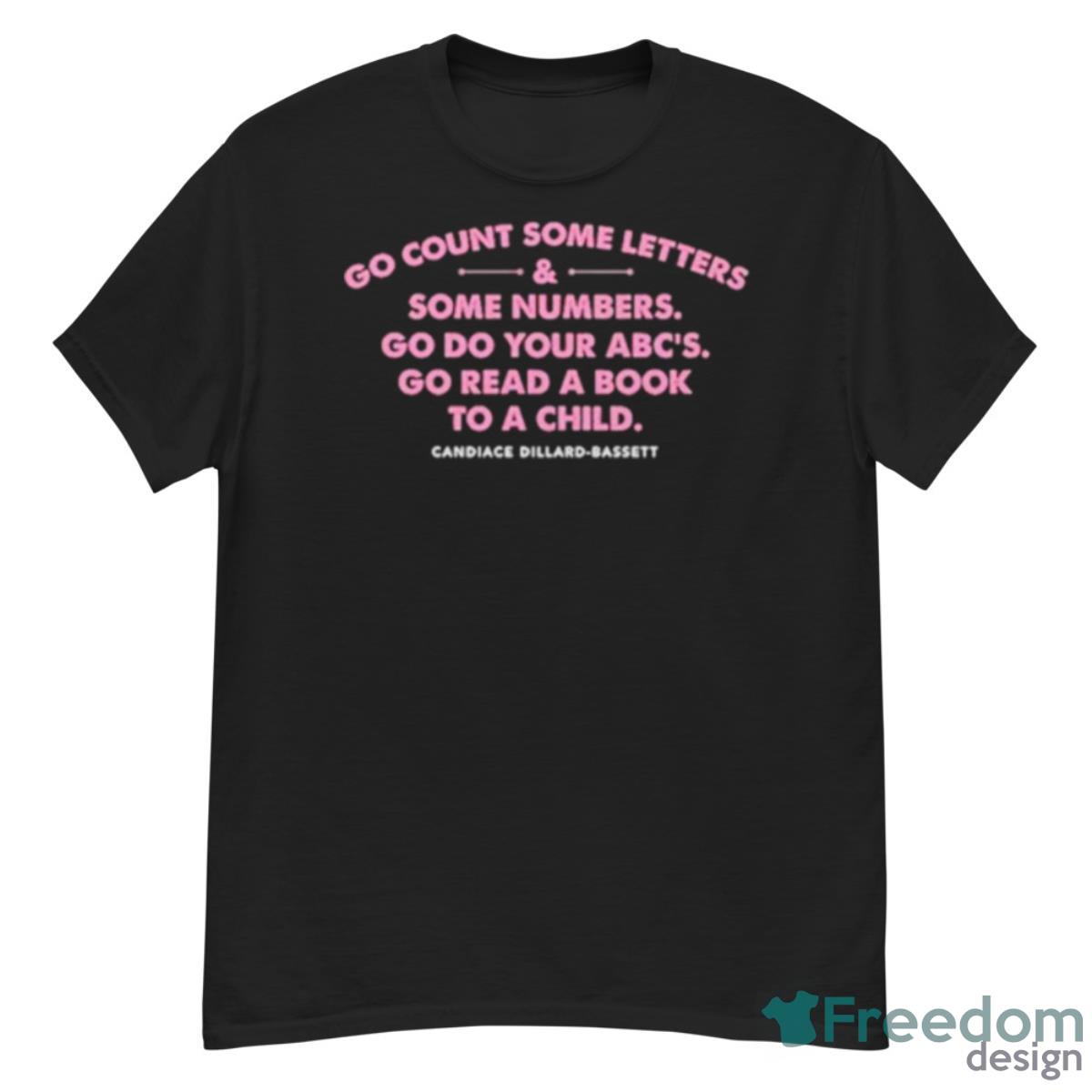 Go Count Some Litters And Some Numbers Go Do Your ABC’s Shirt - G500 Men’s Classic T-Shirt