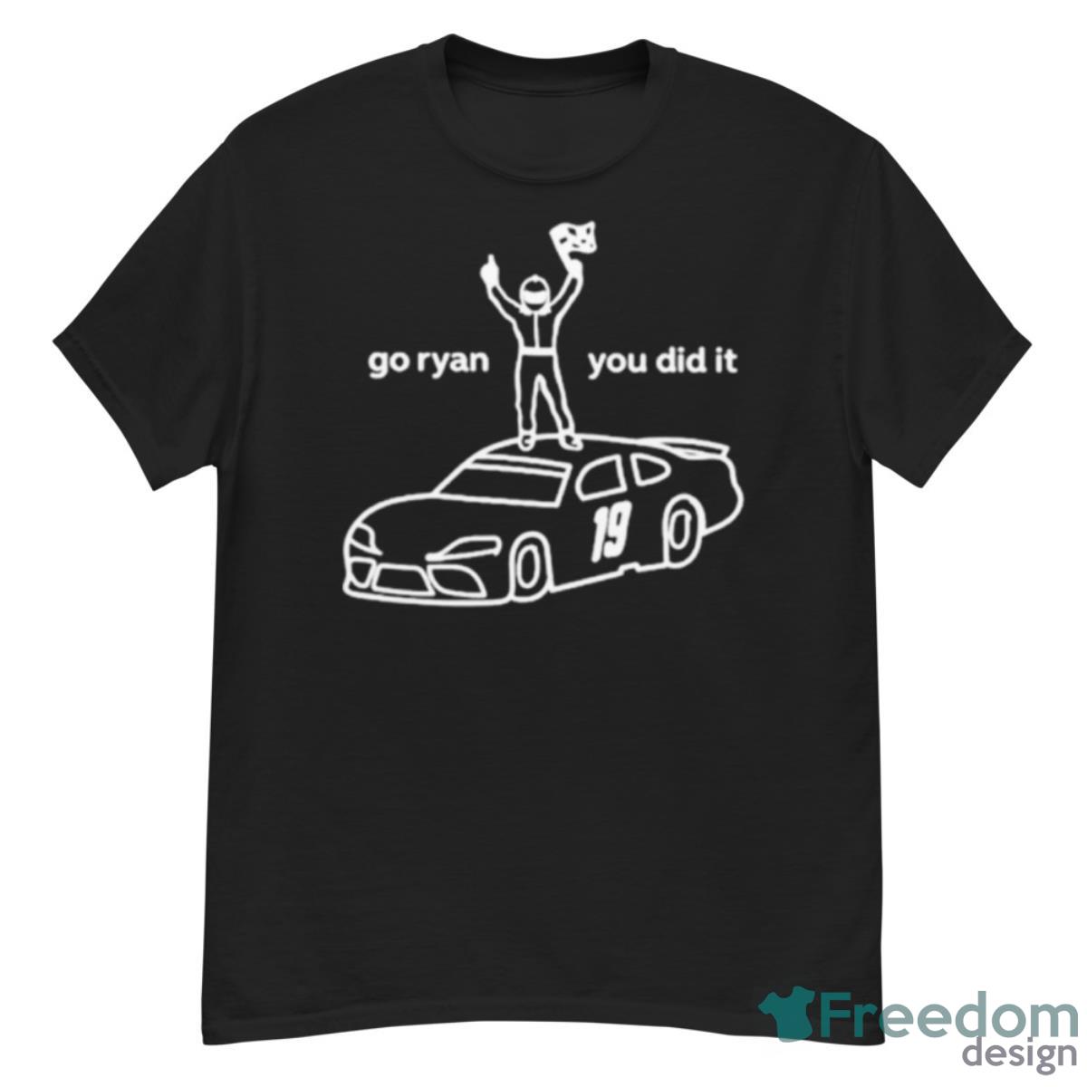 Go Ryan You Did It Shirt - G500 Men’s Classic T-Shirt