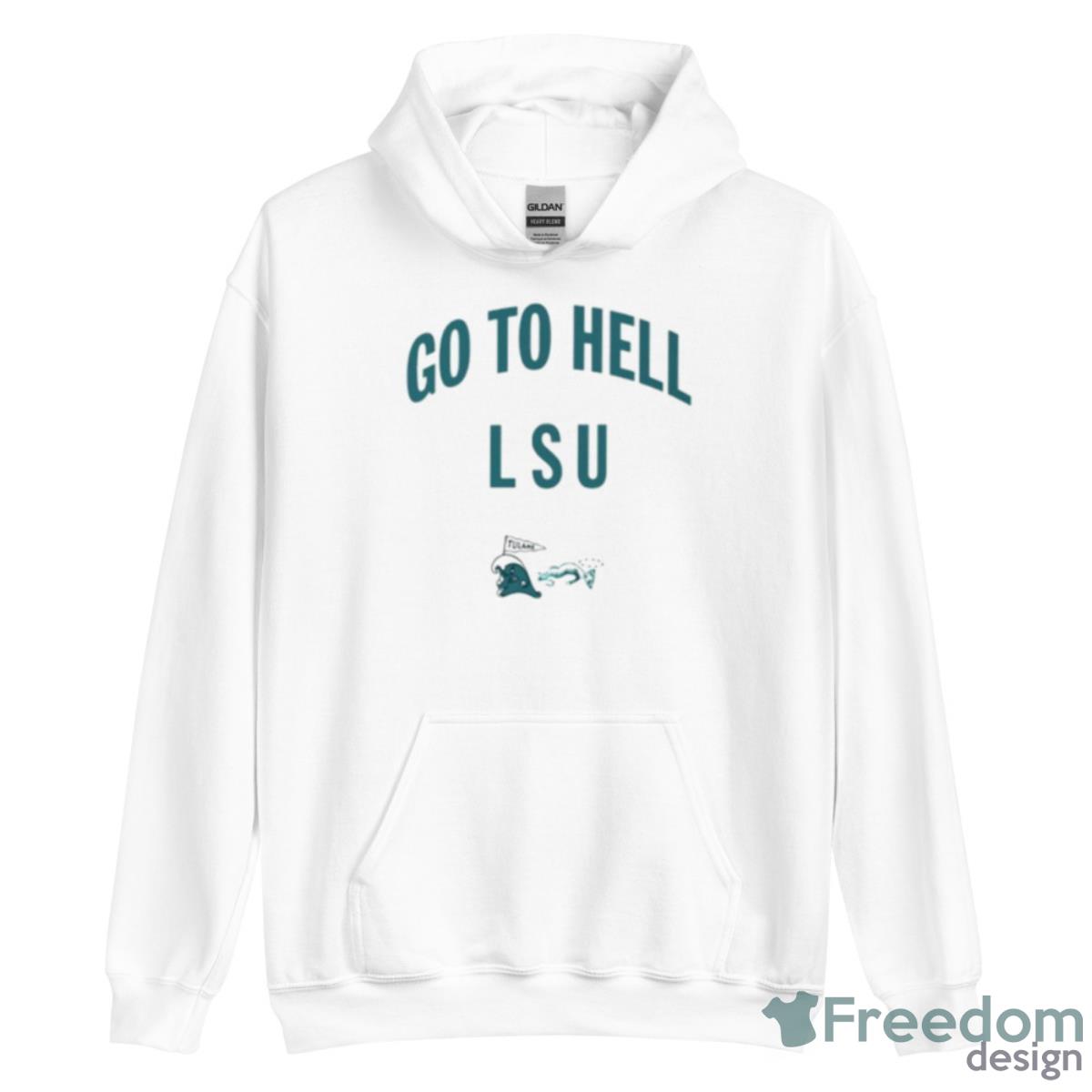 Go To Hell LSU Tulan Shirt - Unisex Heavy Blend Hooded Sweatshirt Go To Hell LSU Tulan Shirt - Unisex Heavy Blend Hooded Sweatshirt