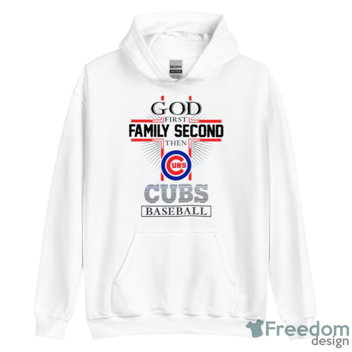 God First Family Second Then Chicago Cubs Baseball Shirt - Unisex Heavy Blend Hooded Sweatshirt God First Family Second Then Chicago Cubs Baseball Shirt - Unisex Heavy Blend Hooded Sweatshirt