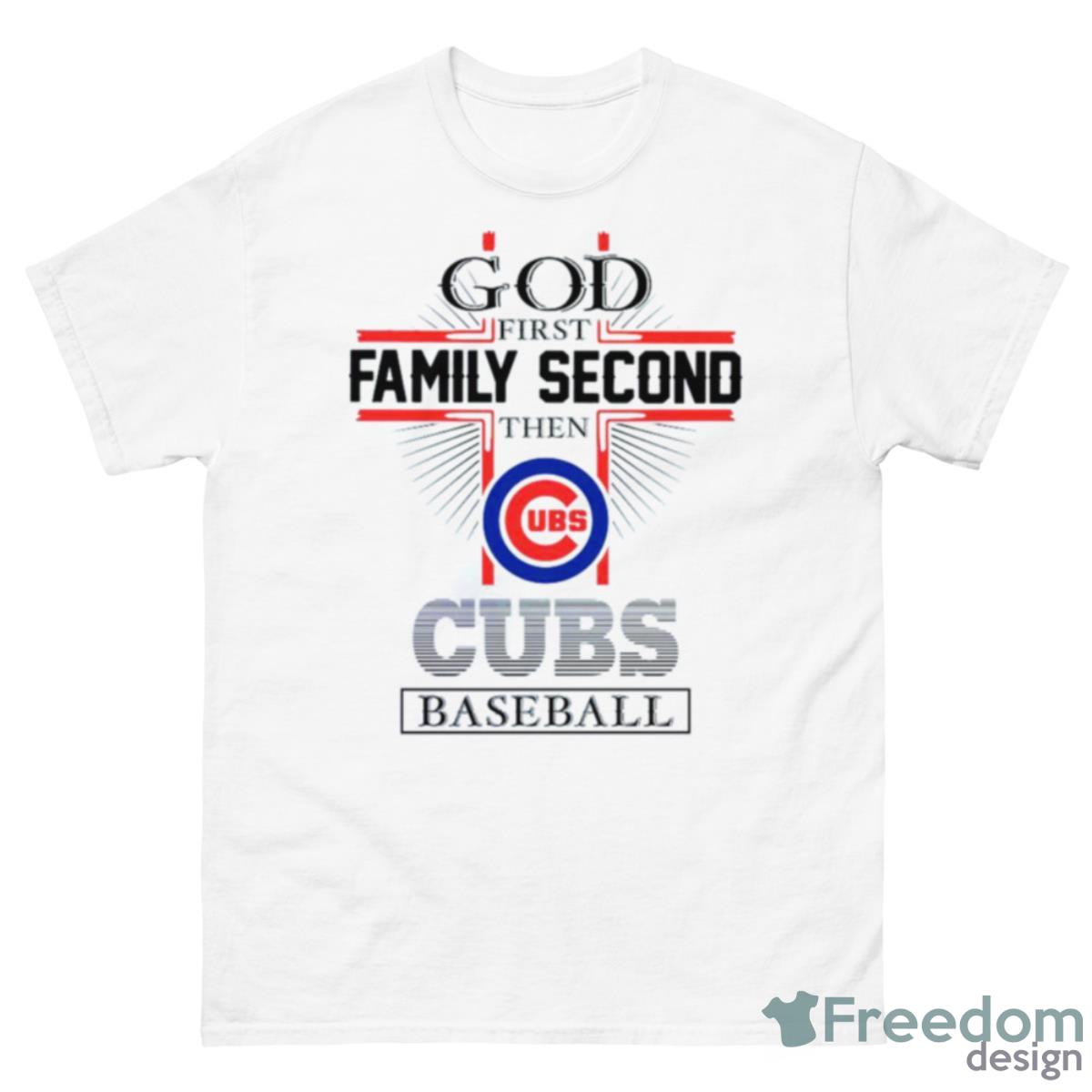 God First Family Second Then Chicago Cubs Baseball Shirt - 500 Men’s Classic Tee Gildan