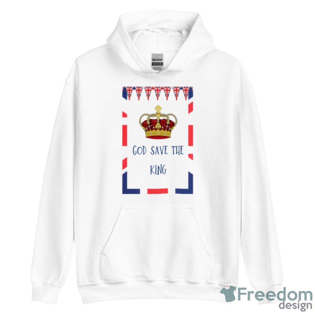 God Save The King Shirt - Unisex Heavy Blend Hooded Sweatshirt God Save The King Shirt - Unisex Heavy Blend Hooded Sweatshirt