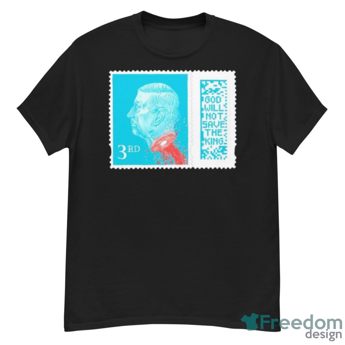 God Will Not Save The King 3rd Shirt - G500 Men’s Classic T-Shirt