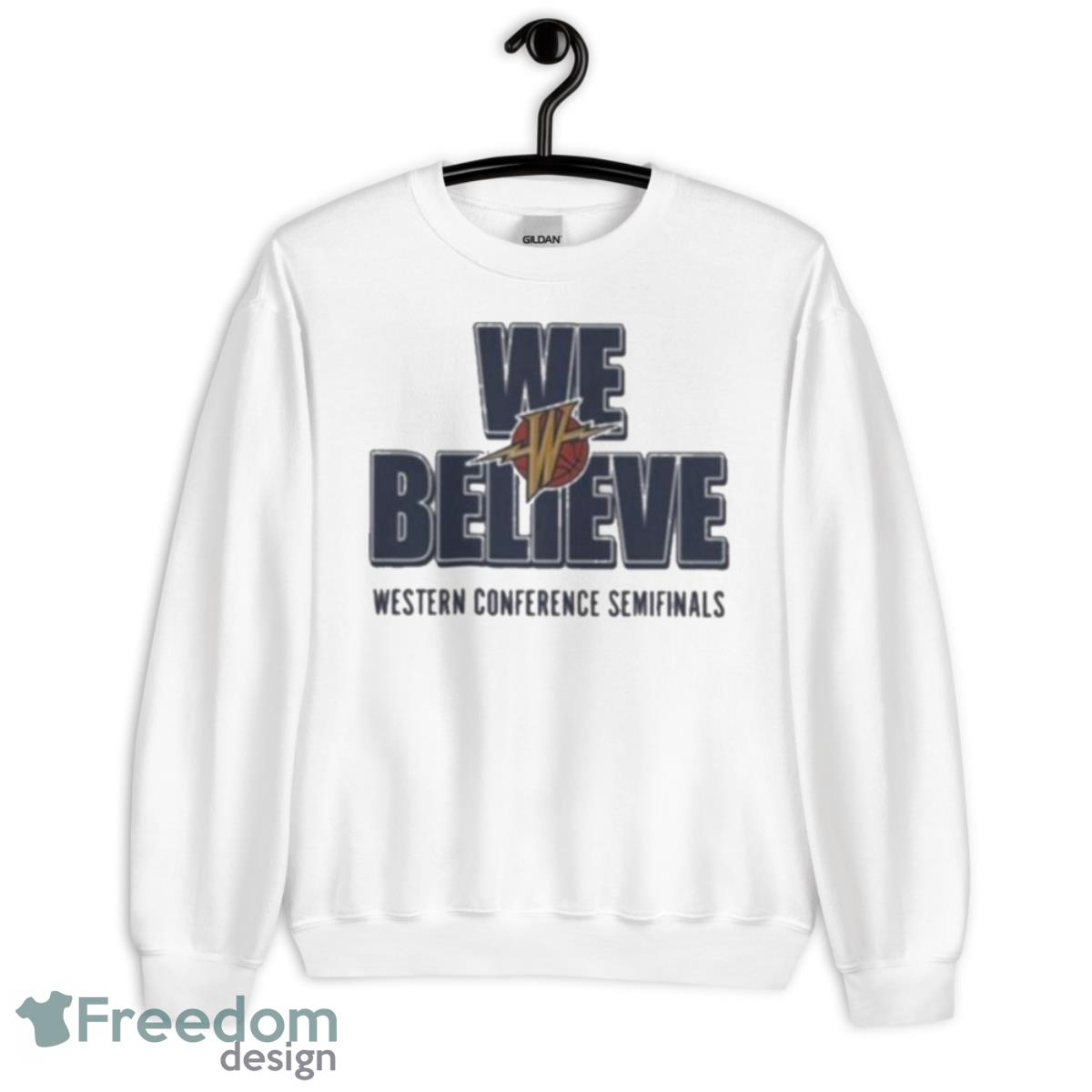 Golden State Warriors 2023 We Believe Western Conference Semifinals Shirt image Golden State Warriors 2023 We Believe Western Conference Semifinals Shirt - Unisex Crewneck Sweatshirt