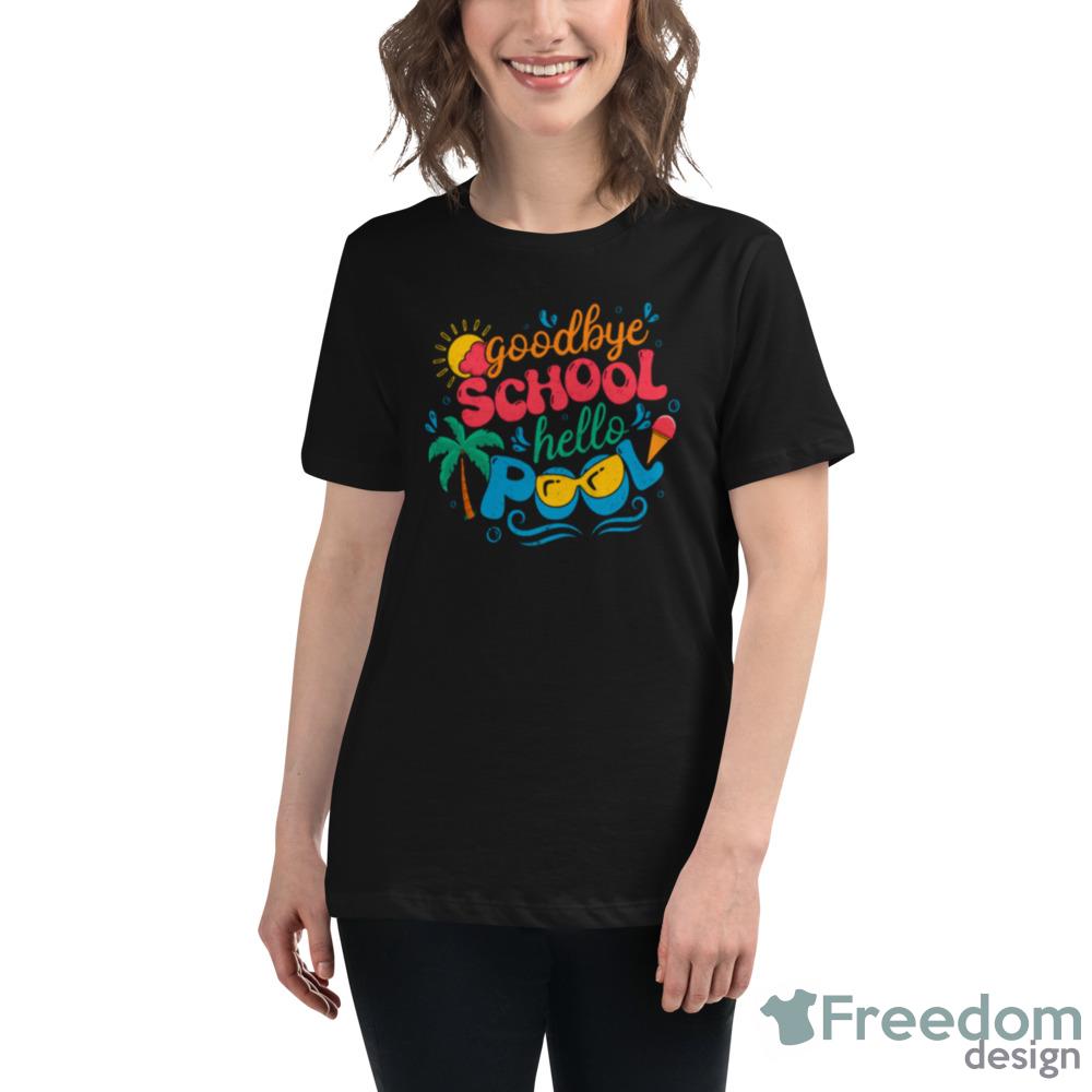 Goodbye School Hello Pool End Of Year Shirt - Unisex Crewneck Sweatshirt Goodbye School Hello Pool End Of Year Shirt - Unisex Crewneck Sweatshirt