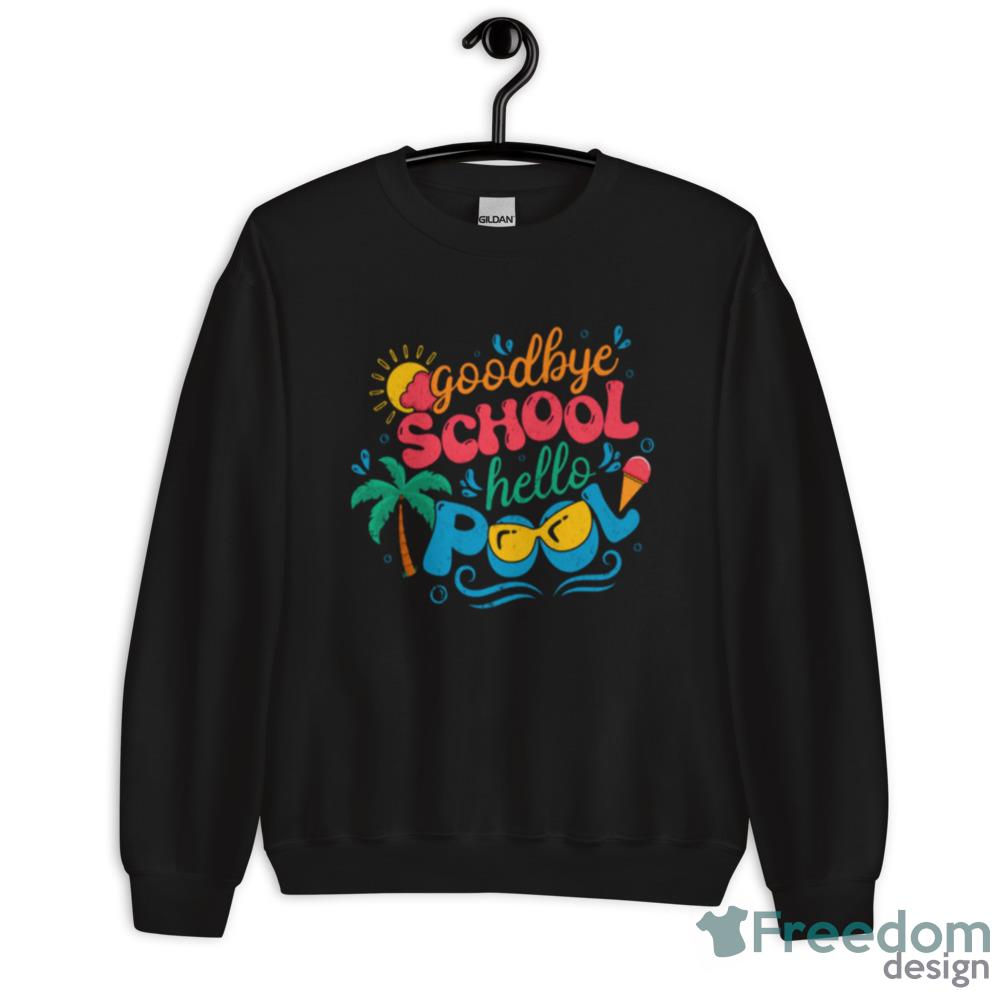 Goodbye School Hello Pool End Of Year Shirt - G500 Men’s Classic T-Shirt