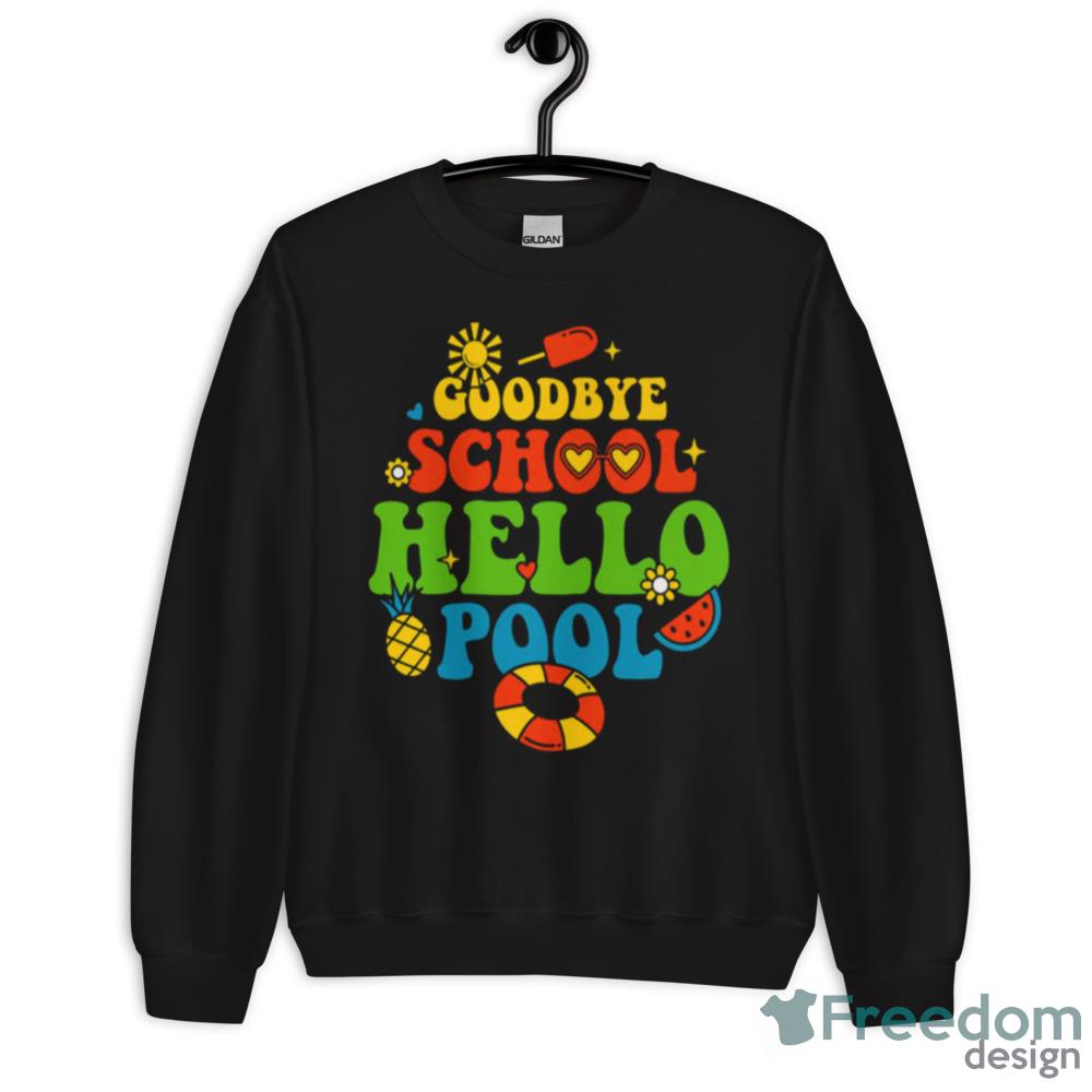 Goodbye School Hello Pool Last Day Of School Shirt - G500 Men’s Classic T-Shirt